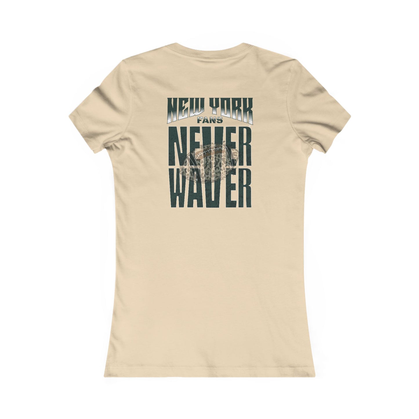 New York Fans Never Waver W-Leopard Football Women's Favorite Tee - Never Waver