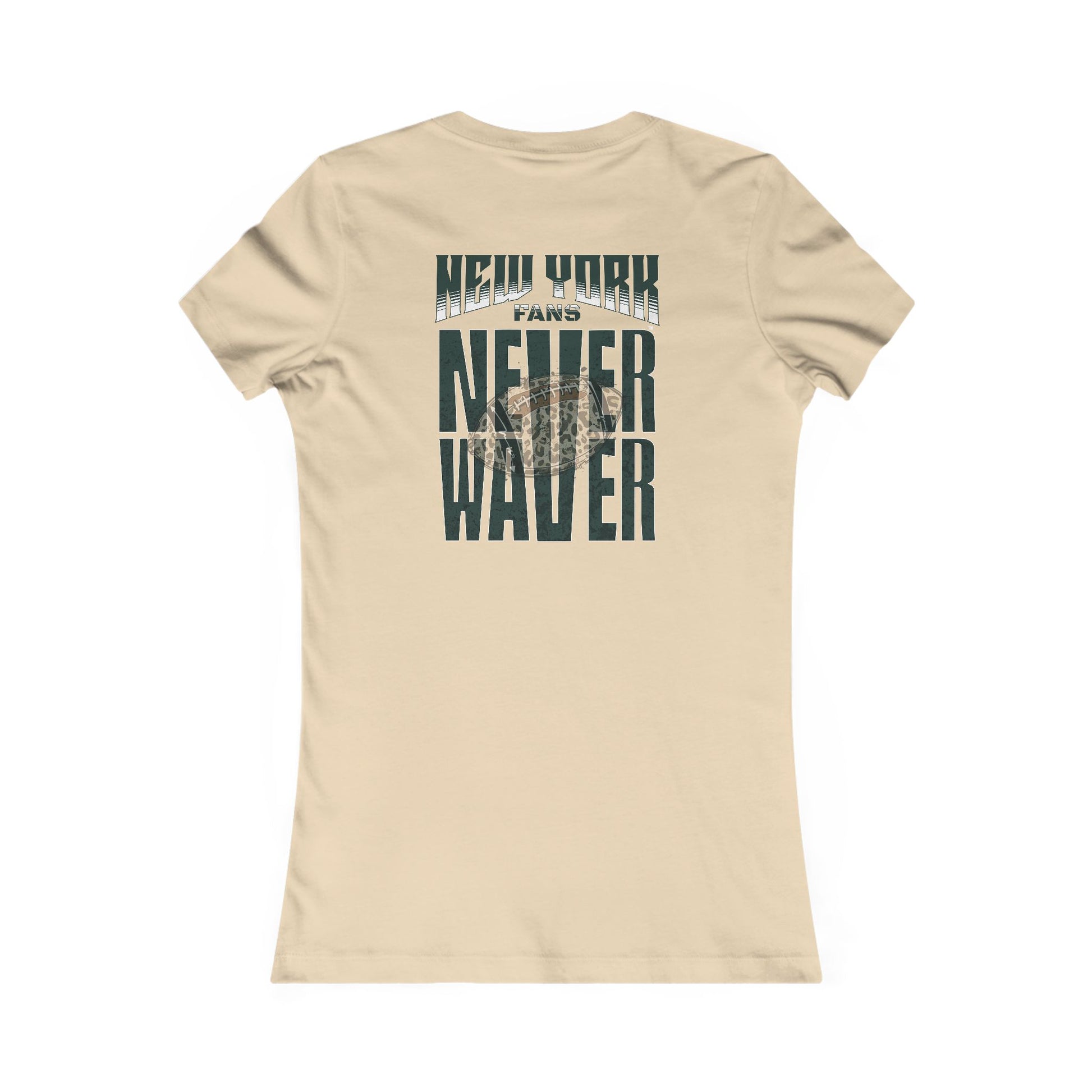 New York Fans Never Waver W-Leopard Football Women's Favorite Tee - Never Waver