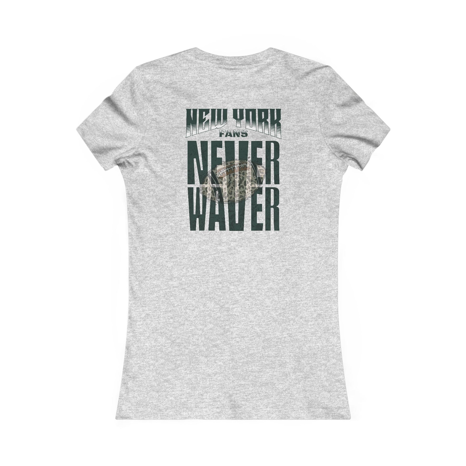 New York Fans Never Waver W-Leopard Football Women's Favorite Tee - Never Waver