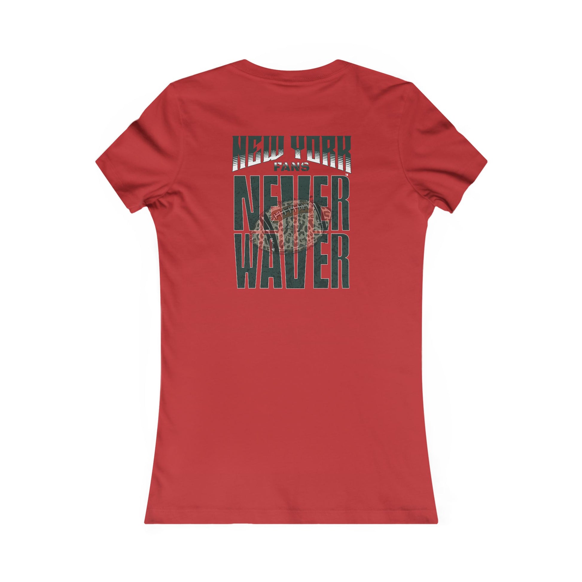 New York Fans Never Waver W-Leopard Football Women's Favorite Tee - Never Waver