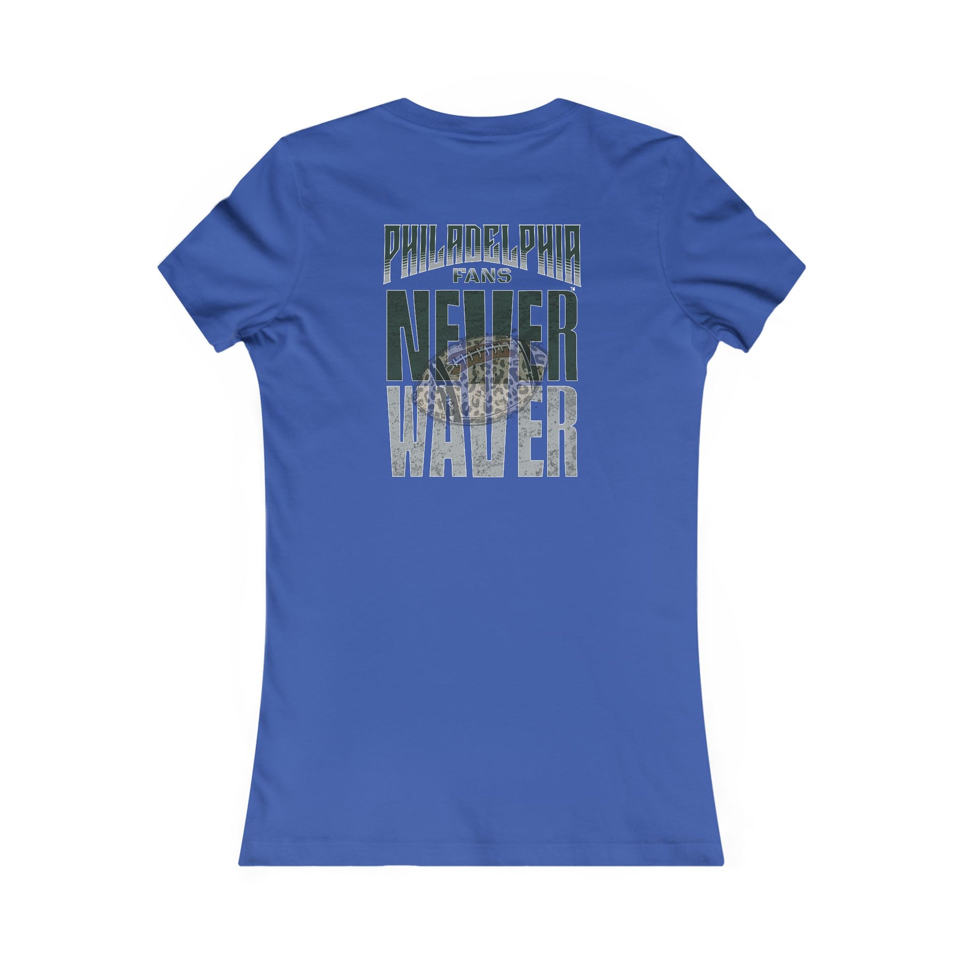 Philadelphia Fans Never Waver W-Leopard Football Women's Favorite Tee - Never Waver