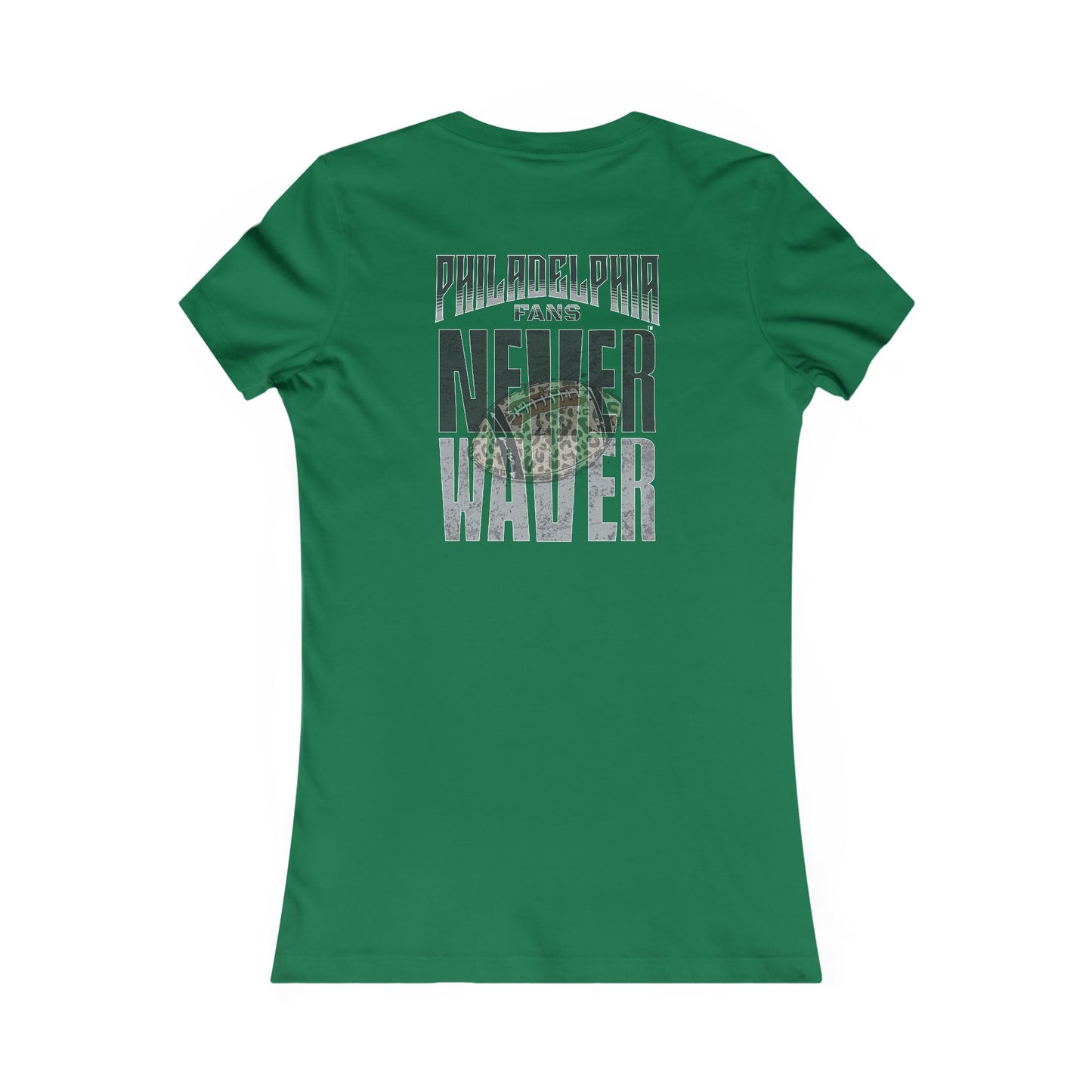 Philadelphia Fans Never Waver W-Leopard Football Women's Favorite Tee - Never Waver