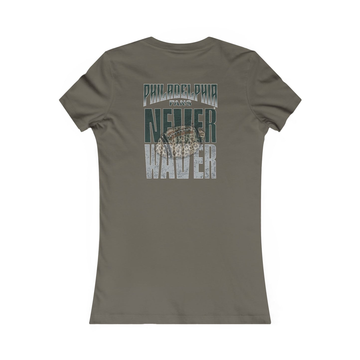 Philadelphia Fans Never Waver W-Leopard Football Women's Favorite Tee - Never Waver