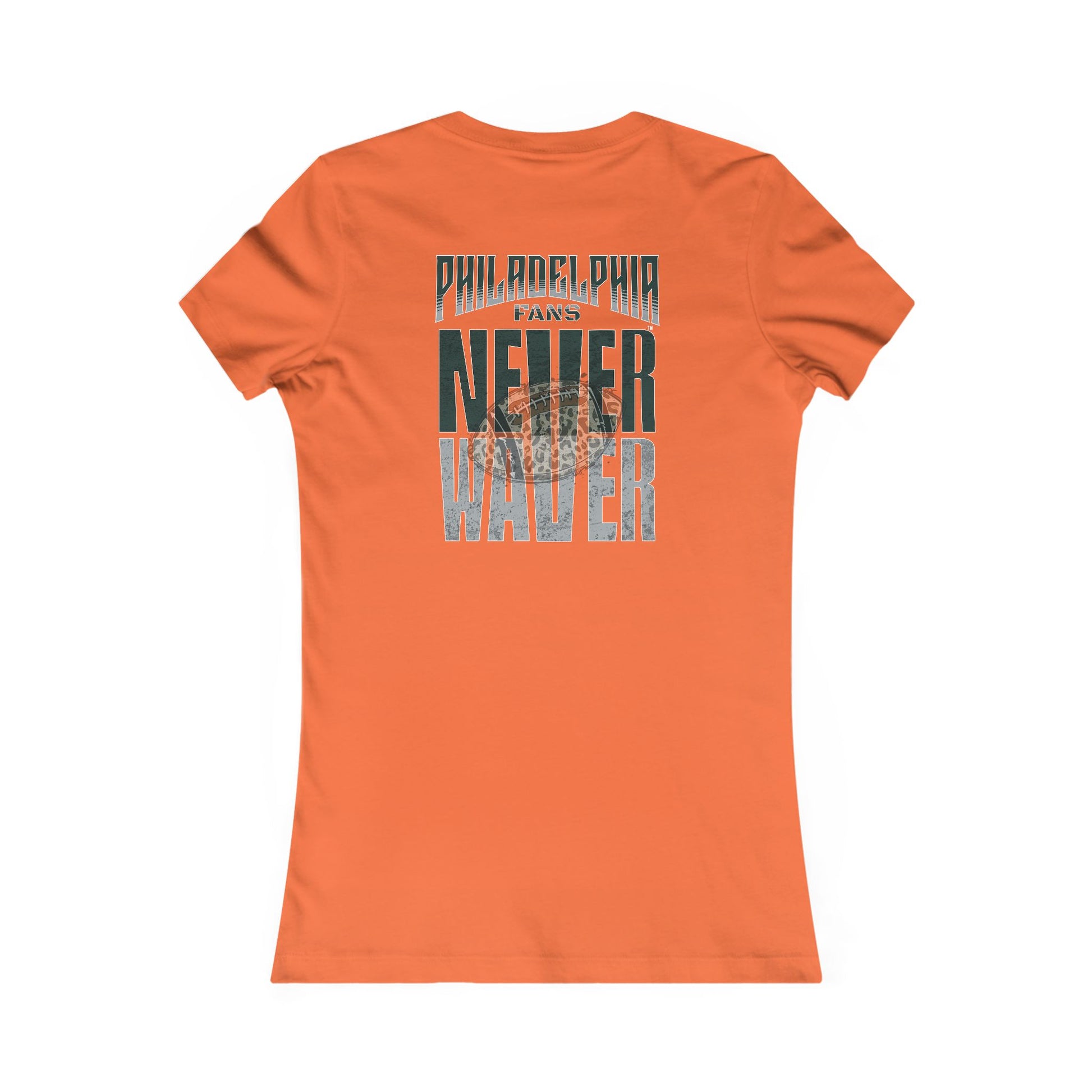 Philadelphia Fans Never Waver W-Leopard Football Women's Favorite Tee - Never Waver