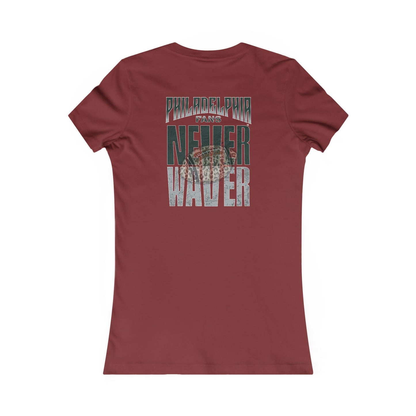 Philadelphia Fans Never Waver W-Leopard Football Women's Favorite Tee - Never Waver