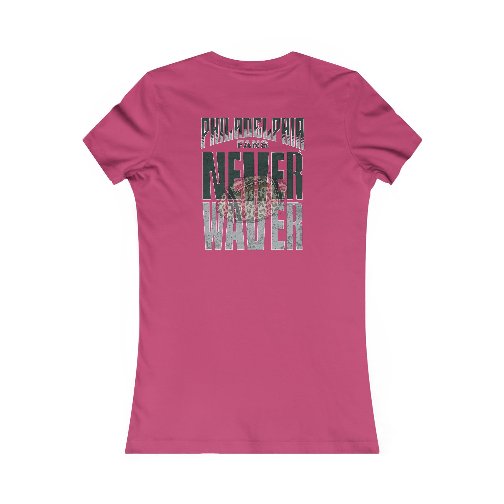 Philadelphia Fans Never Waver W-Leopard Football Women's Favorite Tee - Never Waver