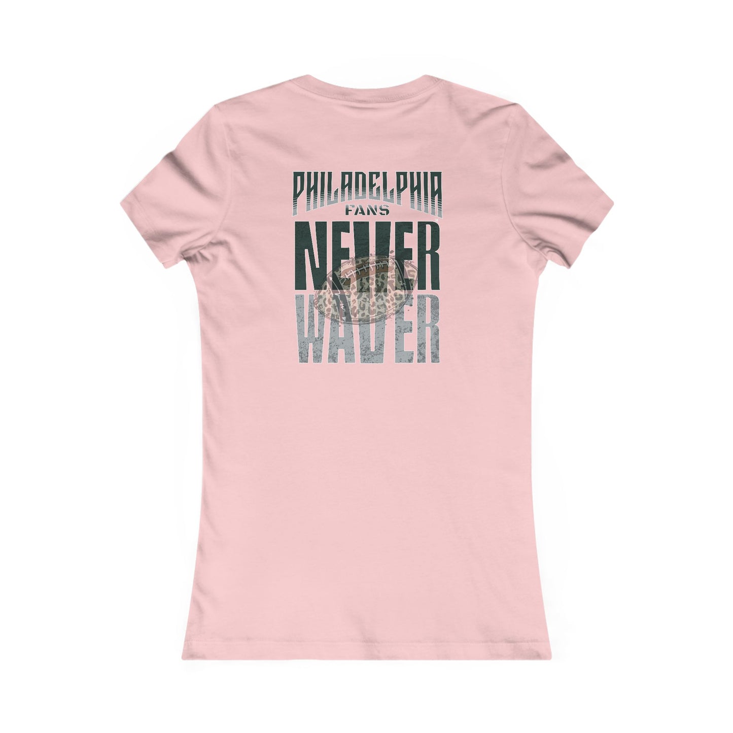 Philadelphia Fans Never Waver W-Leopard Football Women's Favorite Tee - Never Waver