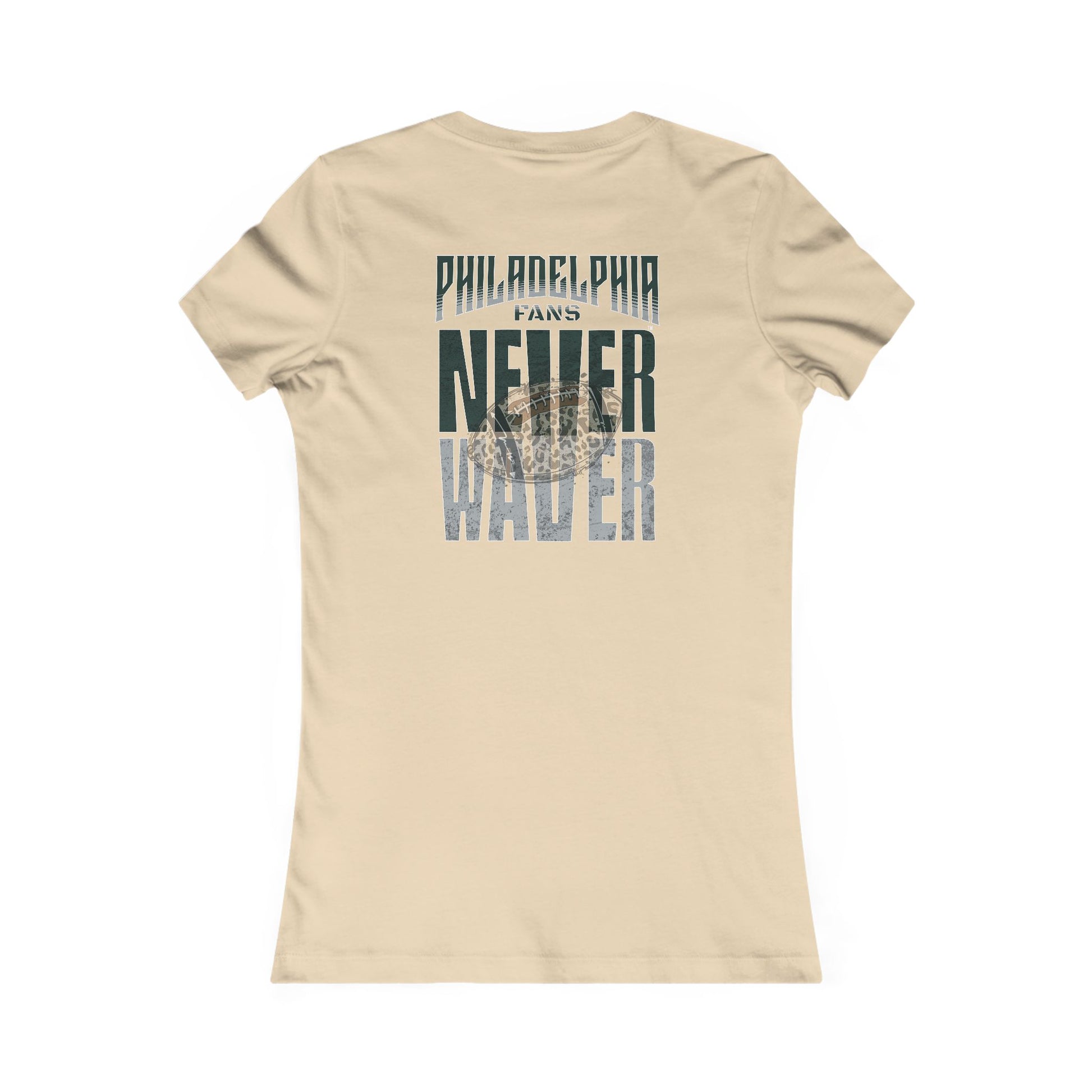 Philadelphia Fans Never Waver W-Leopard Football Women's Favorite Tee - Never Waver