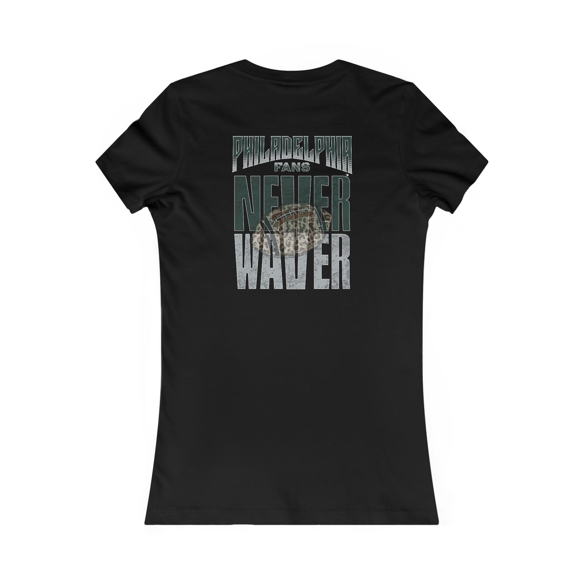 Philadelphia Fans Never Waver W-Leopard Football Women's Favorite Tee - Never Waver
