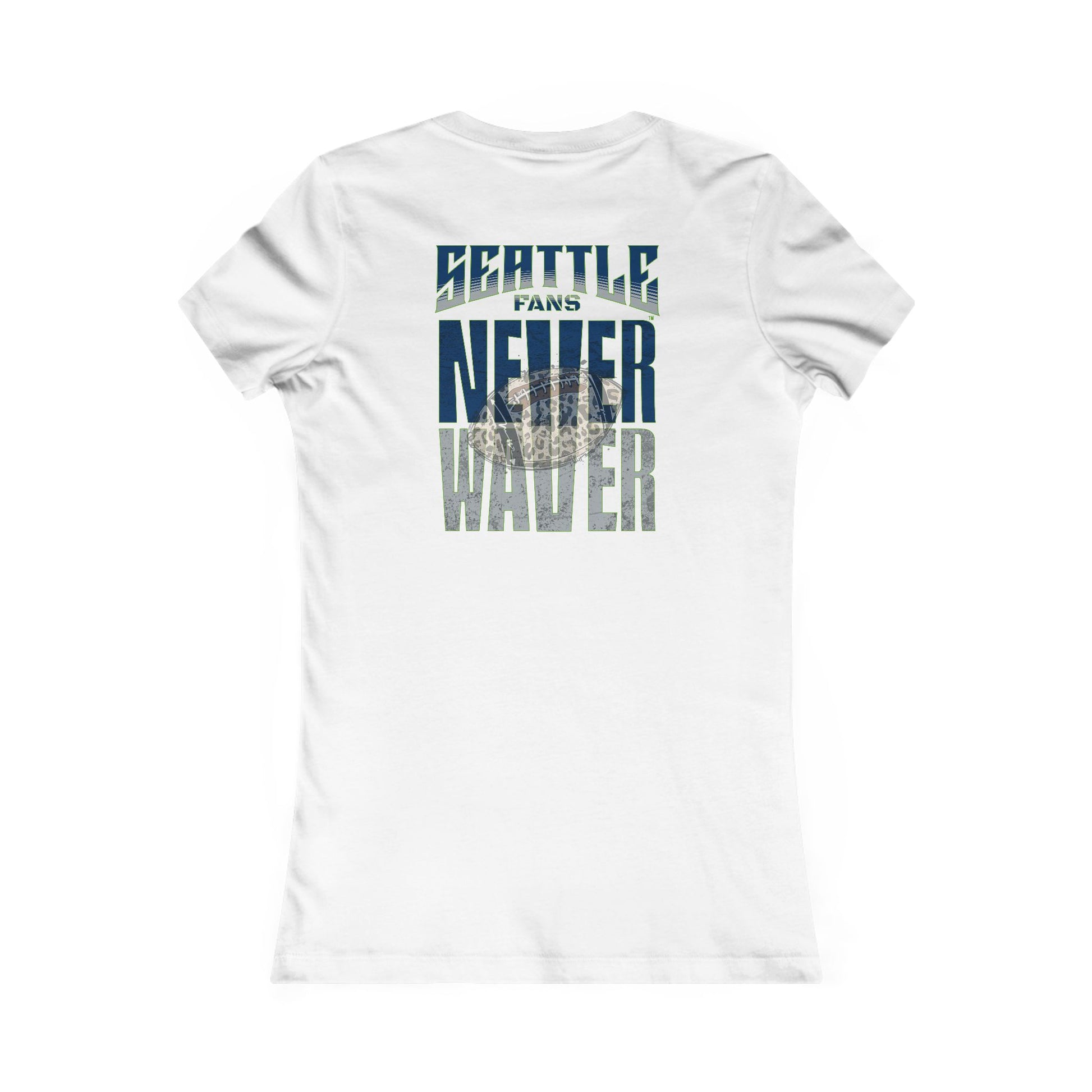 Seattle Fans Never Waver W-Leopard Football Women's Favorite Tee - Never Waver