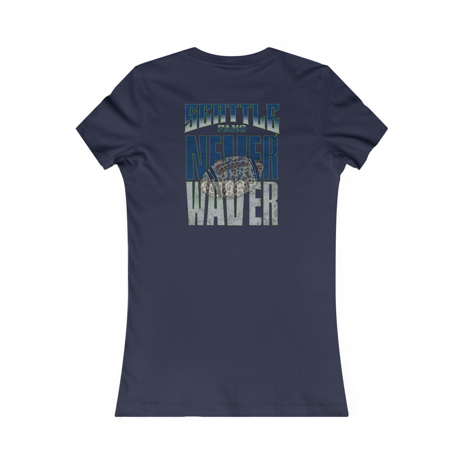 Seattle Fans Never Waver W-Leopard Football Women's Favorite Tee - Never Waver