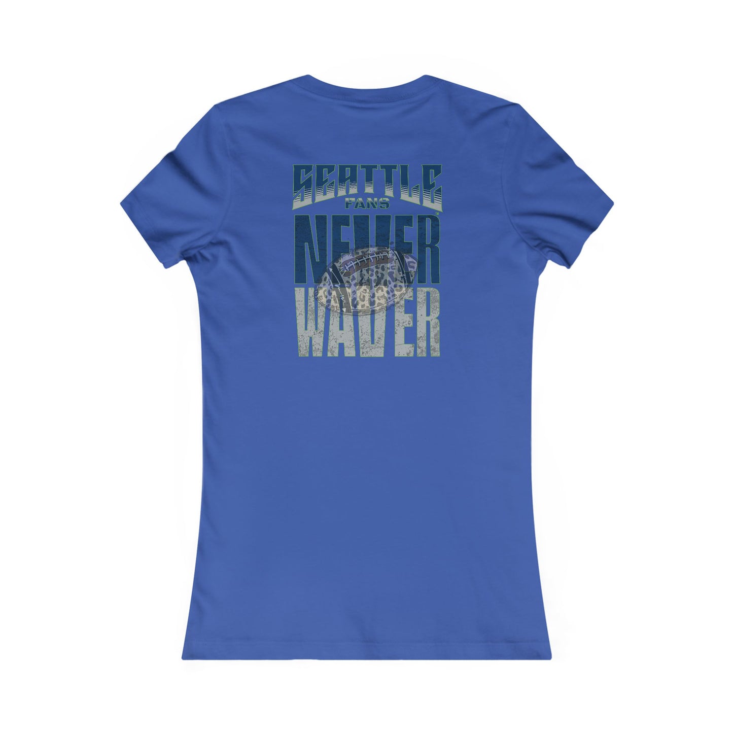 Seattle Fans Never Waver W-Leopard Football Women's Favorite Tee - Never Waver