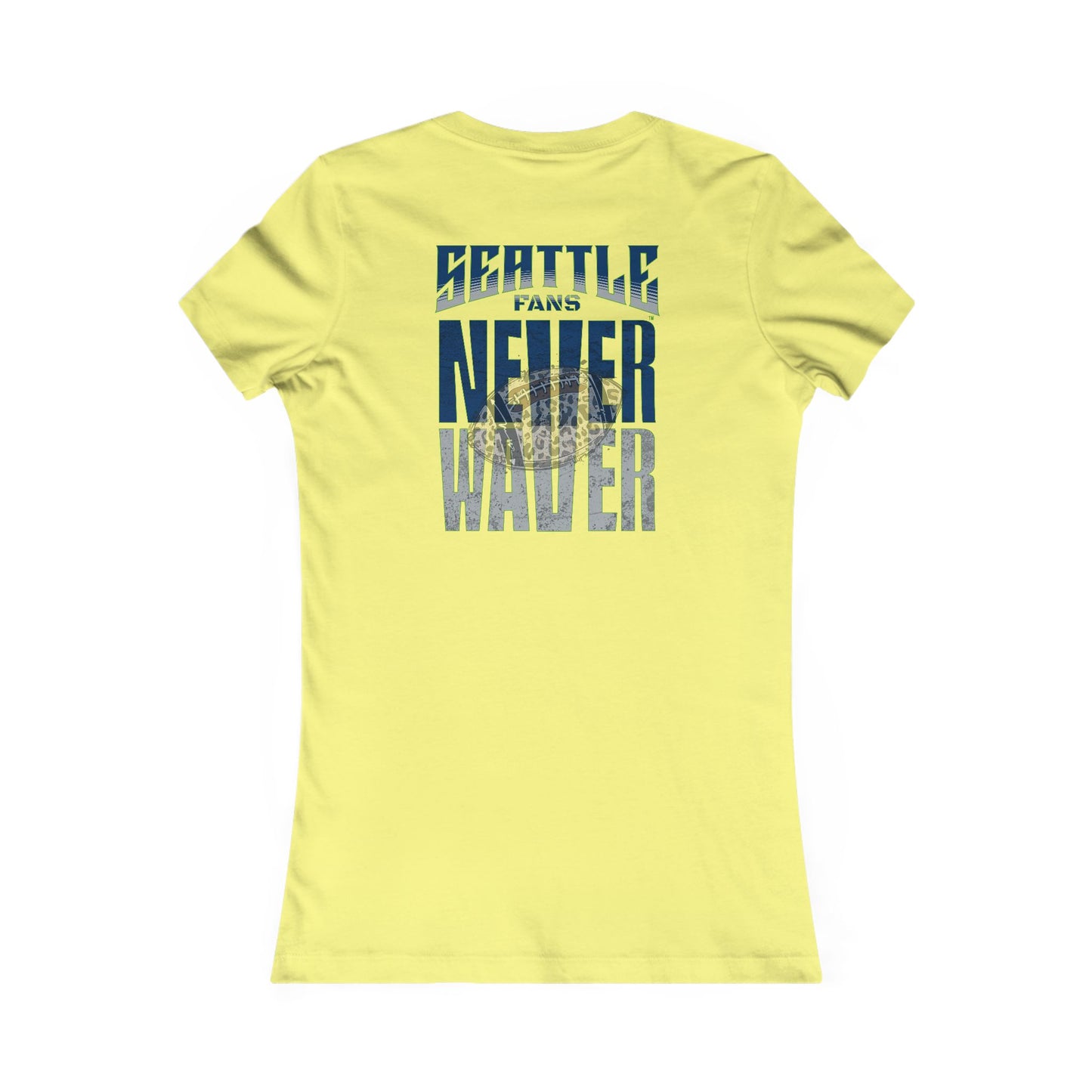 Seattle Fans Never Waver W-Leopard Football Women's Favorite Tee - Never Waver