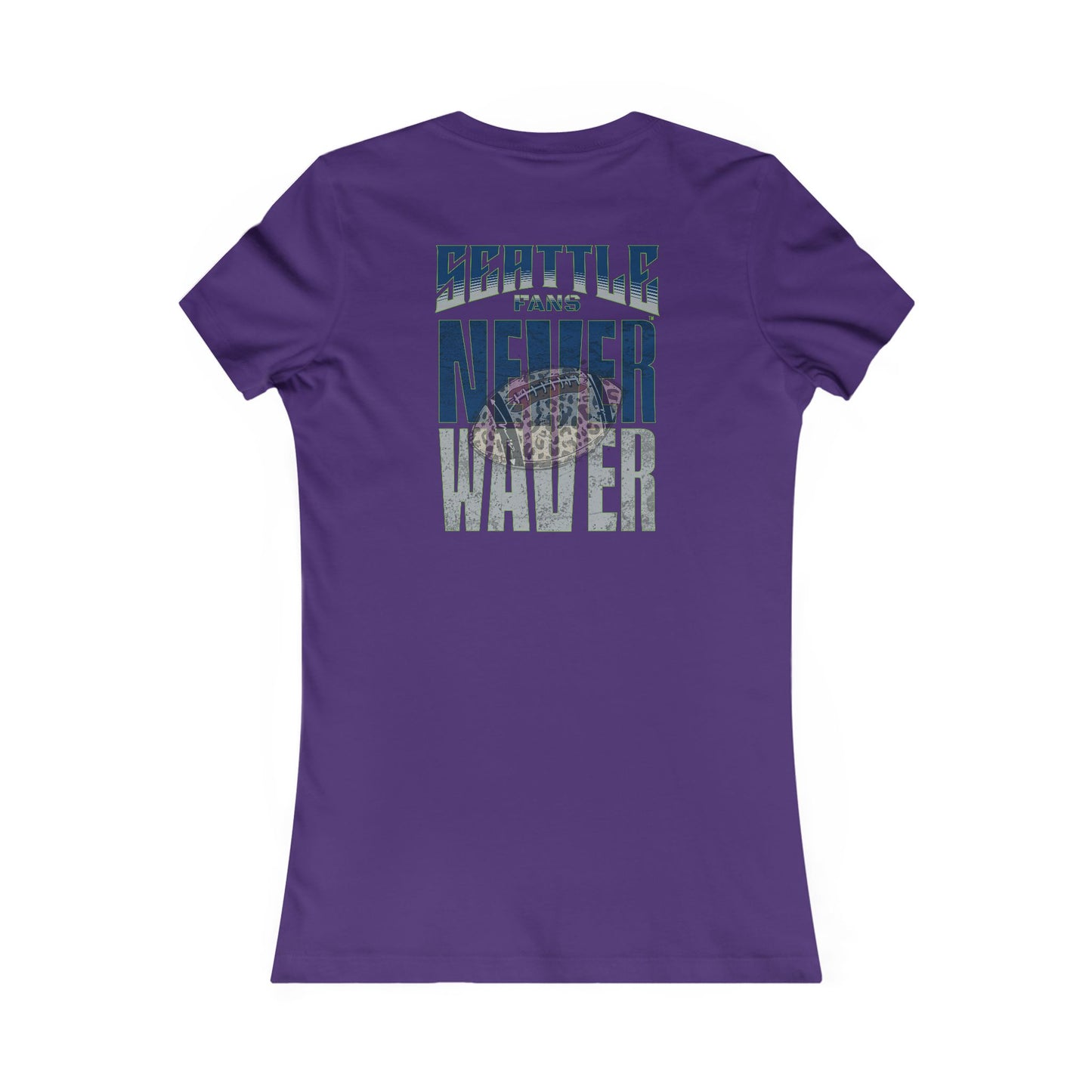 Seattle Fans Never Waver W-Leopard Football Women's Favorite Tee - Never Waver