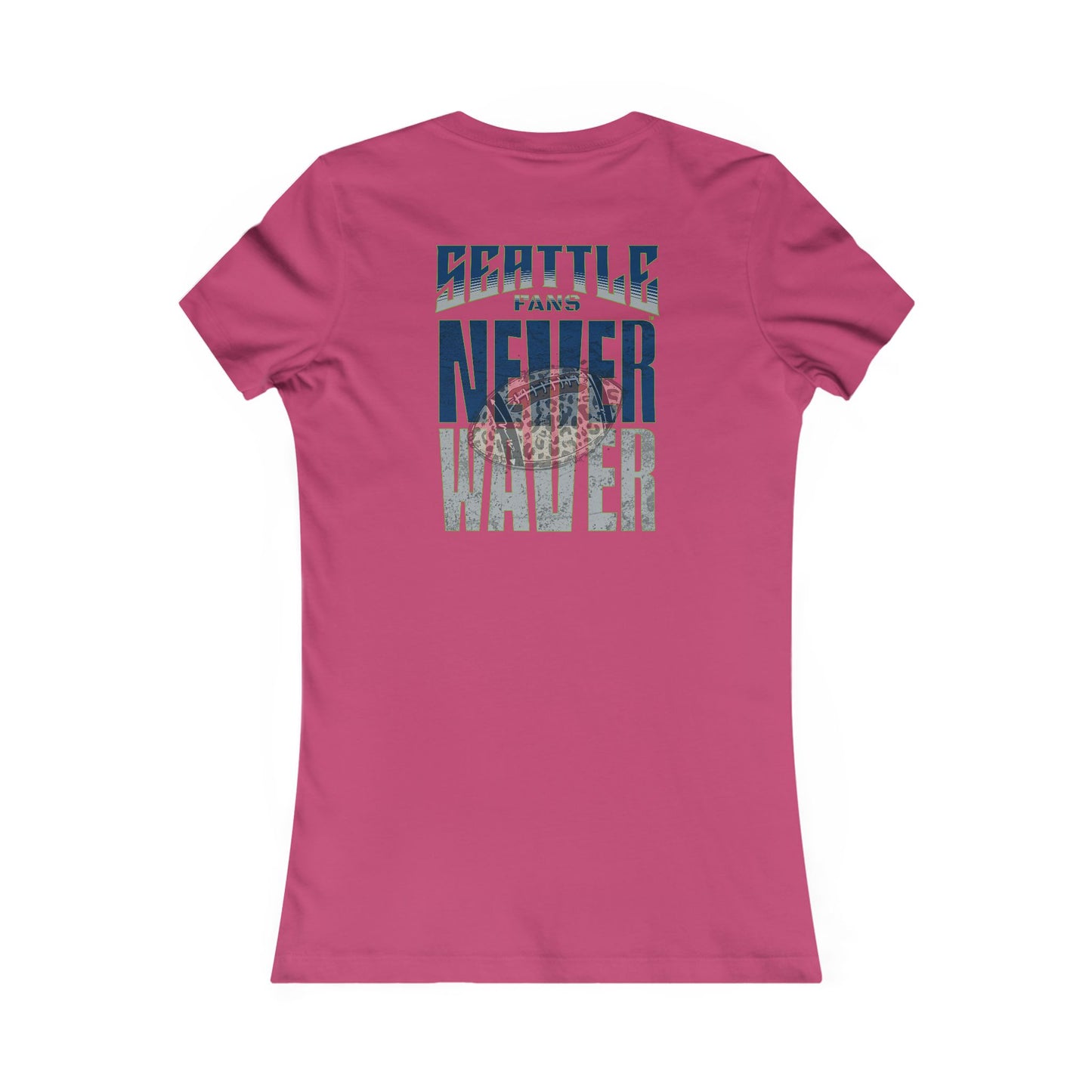 Seattle Fans Never Waver W-Leopard Football Women's Favorite Tee - Never Waver