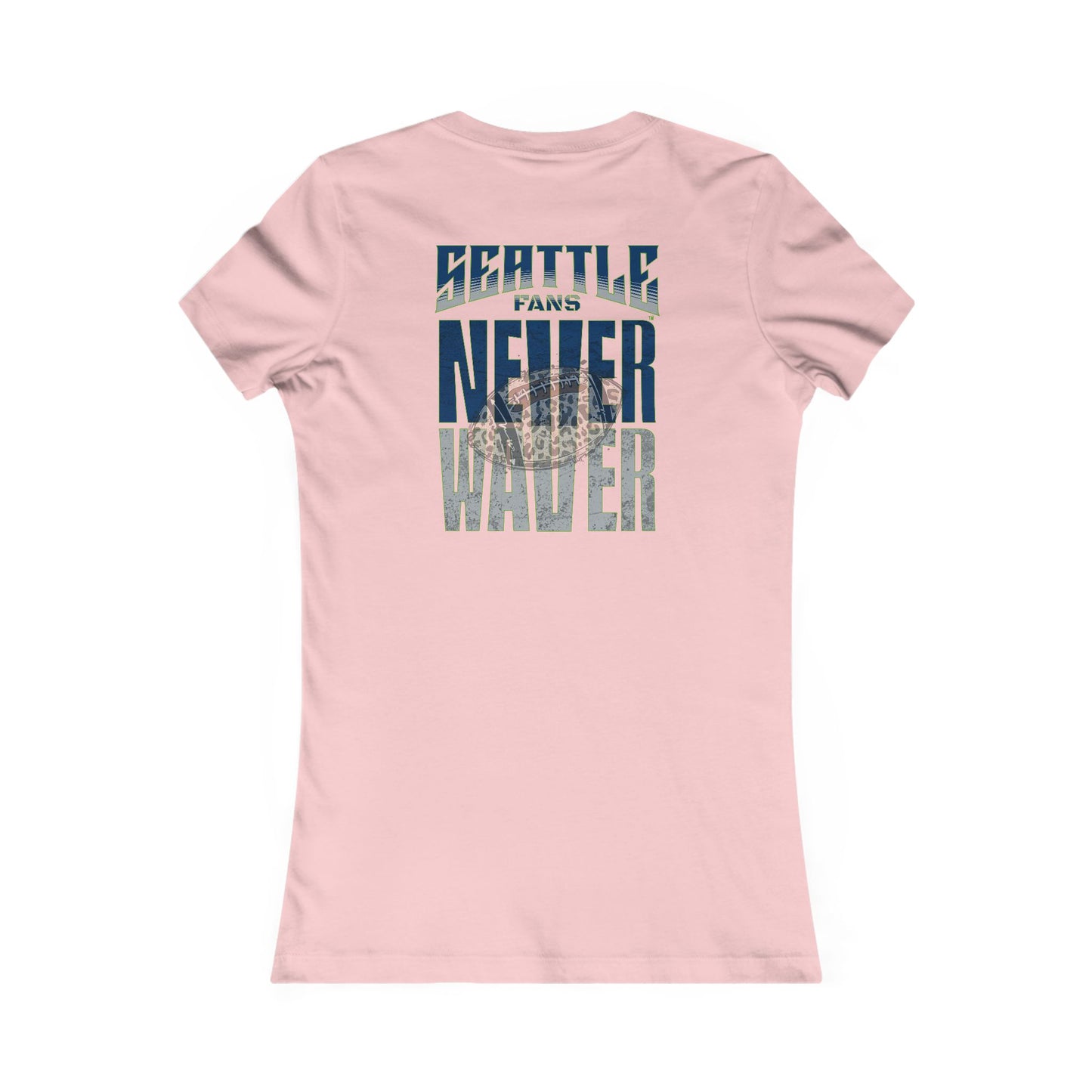 Seattle Fans Never Waver W-Leopard Football Women's Favorite Tee - Never Waver