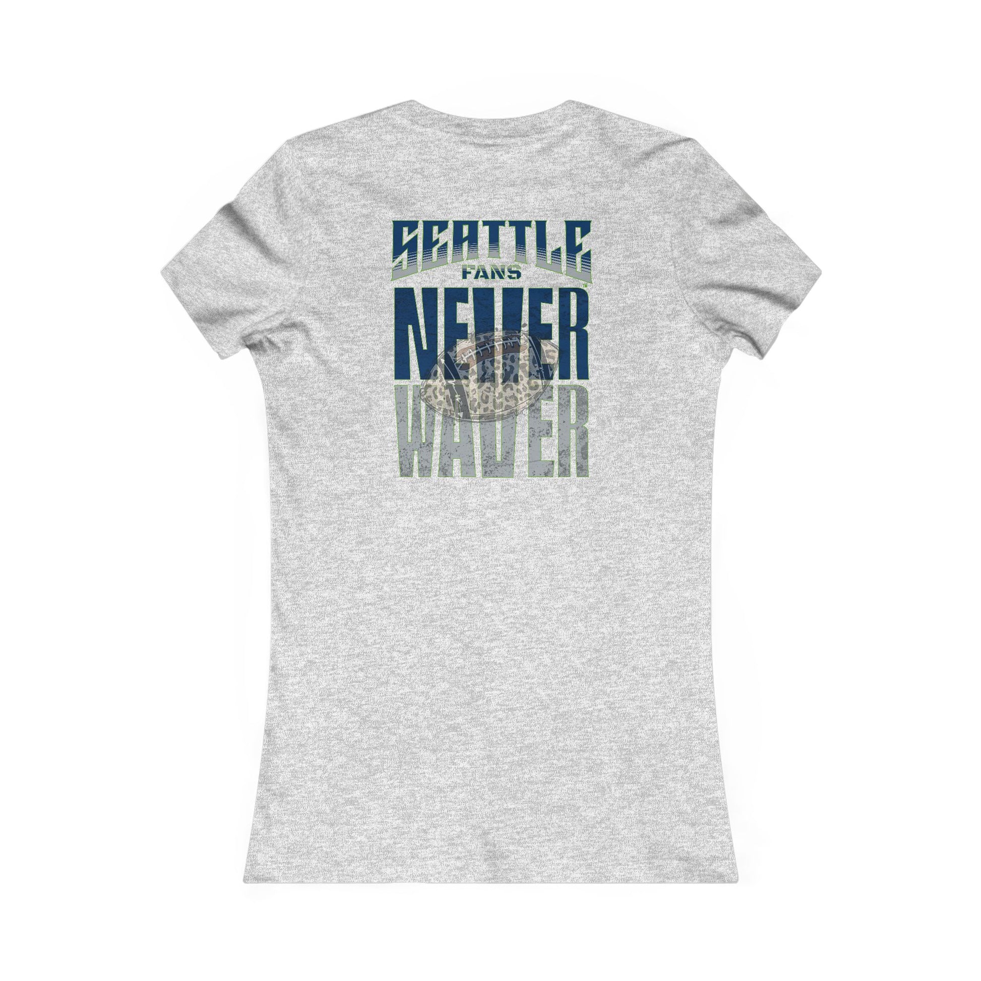 Seattle Fans Never Waver W-Leopard Football Women's Favorite Tee - Never Waver