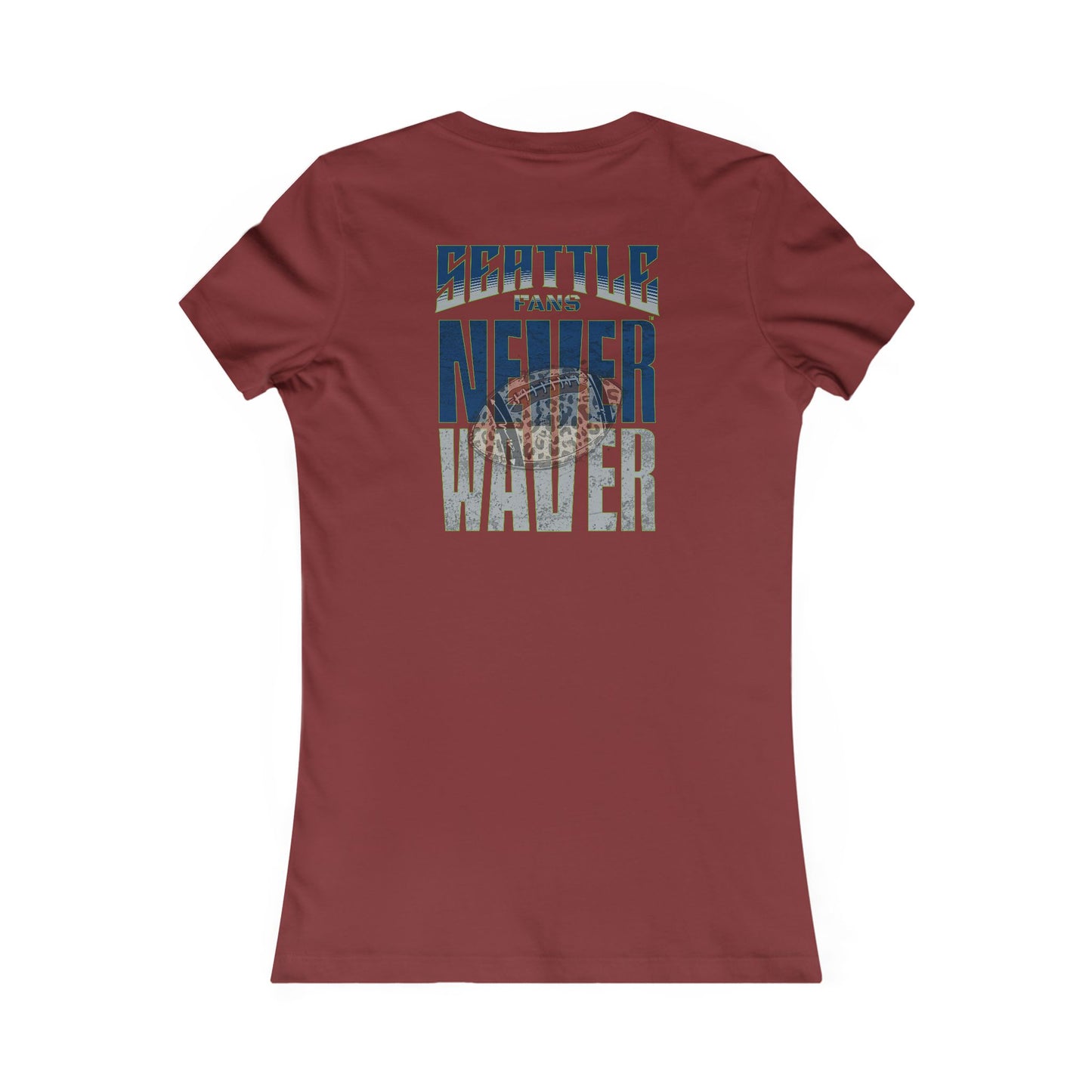 Seattle Fans Never Waver W-Leopard Football Women's Favorite Tee - Never Waver