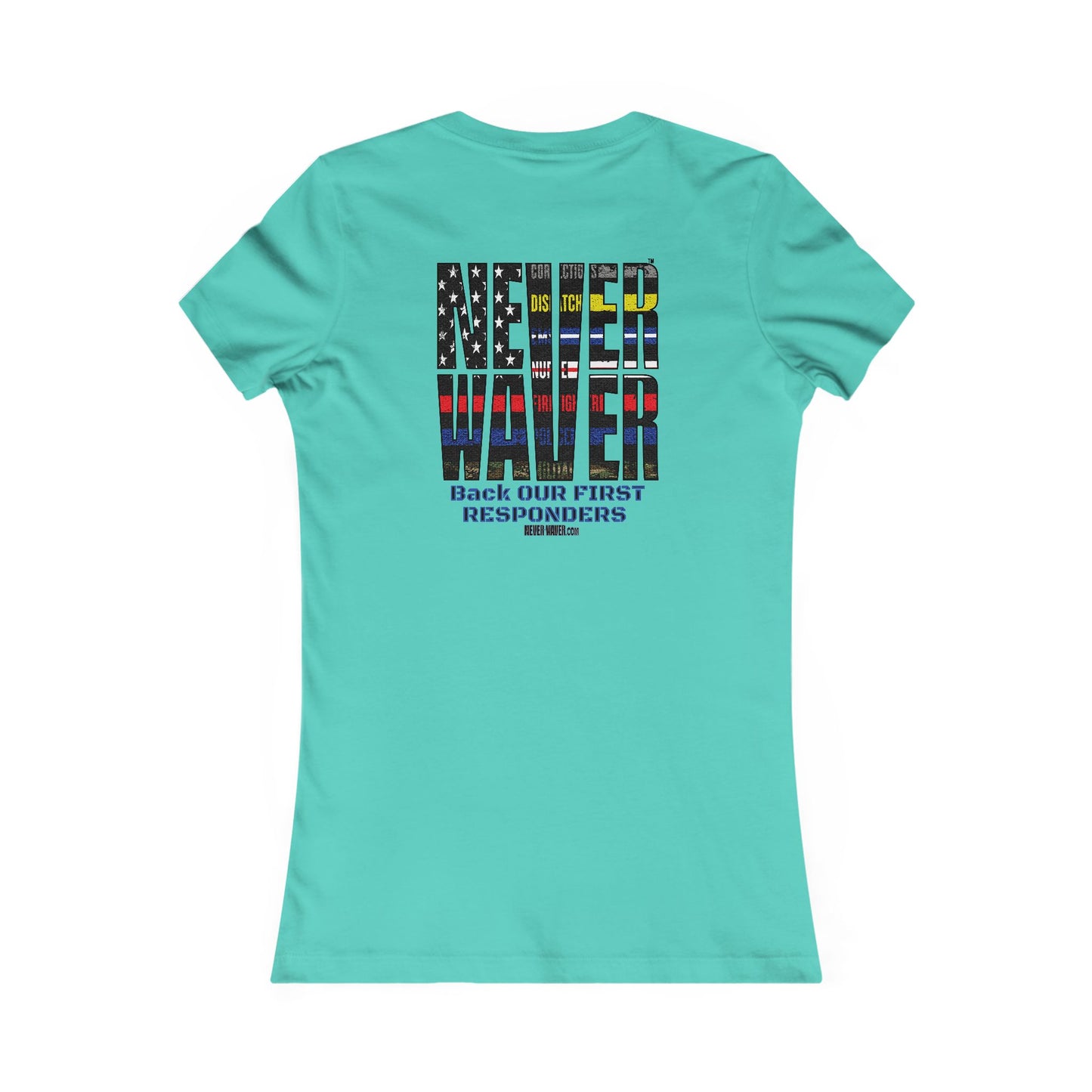 T-Shirt Never Waver Back Our First Responders Women's - Never Waver