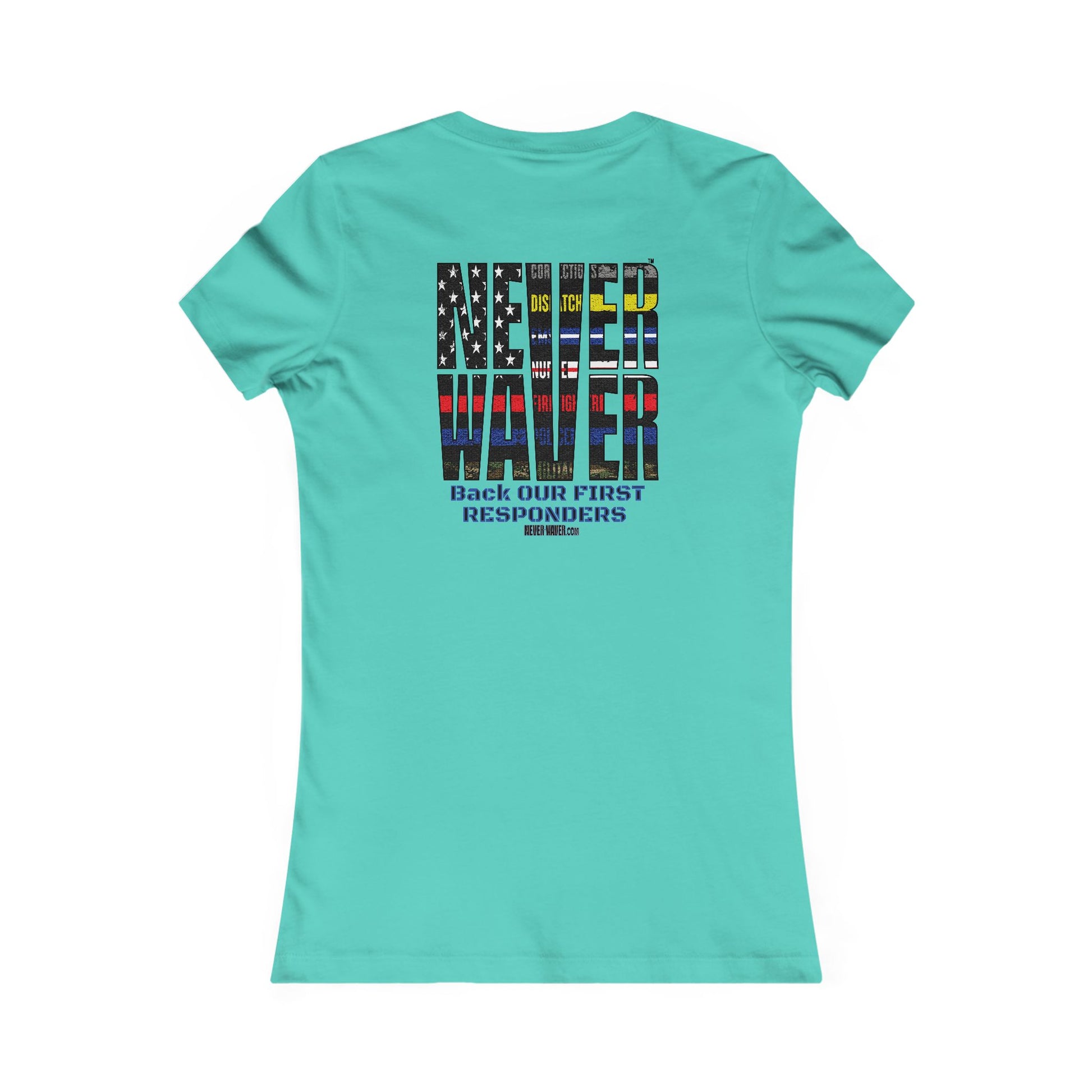 T-Shirt Never Waver Back Our First Responders Women's - Never Waver