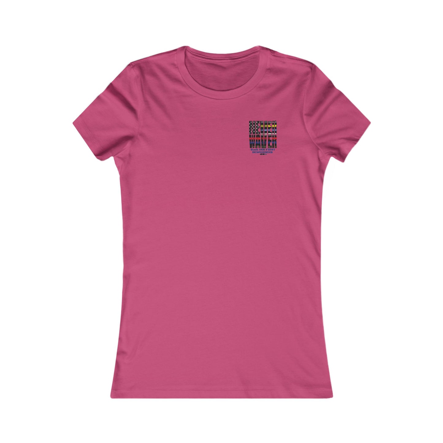 T-Shirt Never Waver Back Our First Responders Women's - Never Waver
