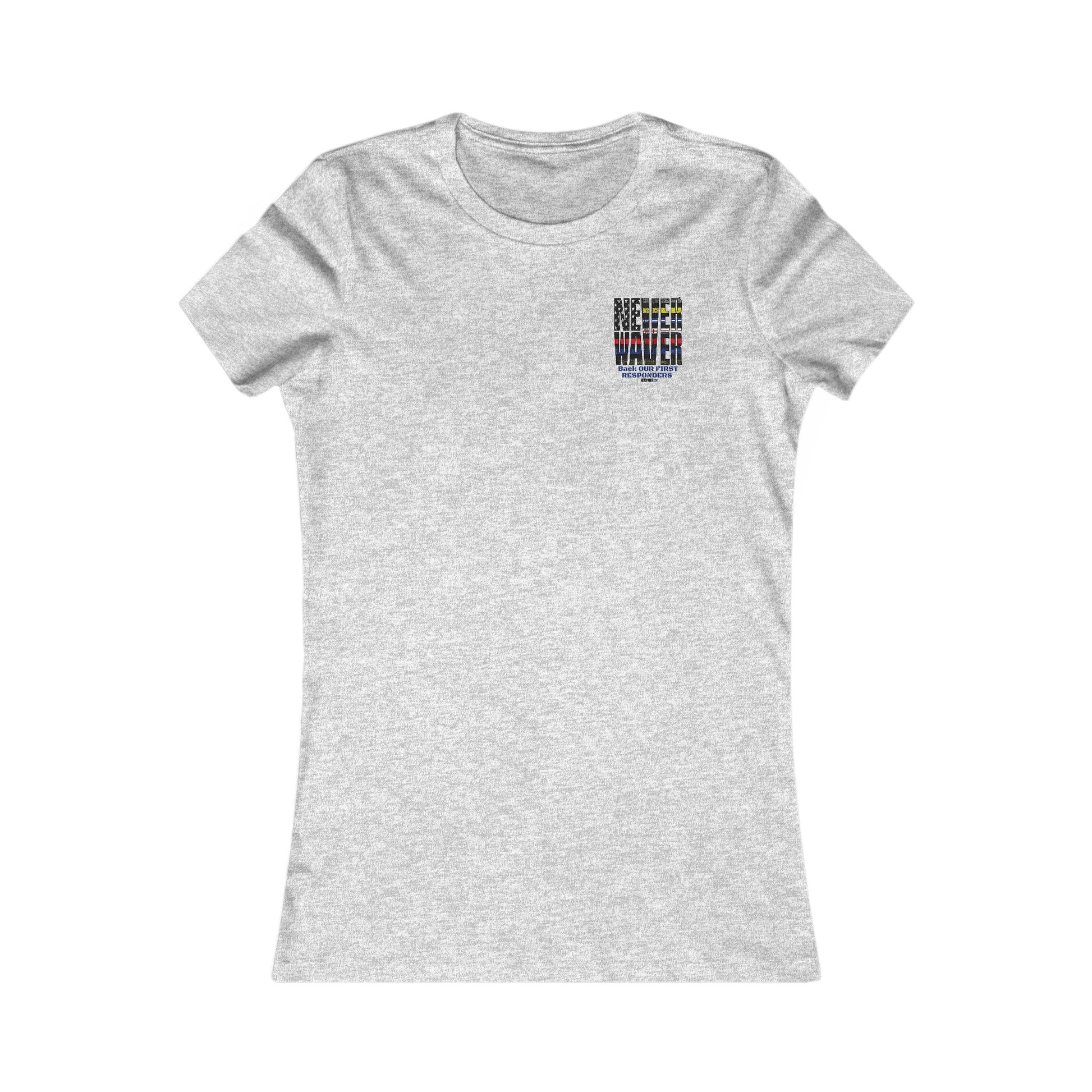 T-Shirt Never Waver Back Our First Responders Women's - Never Waver