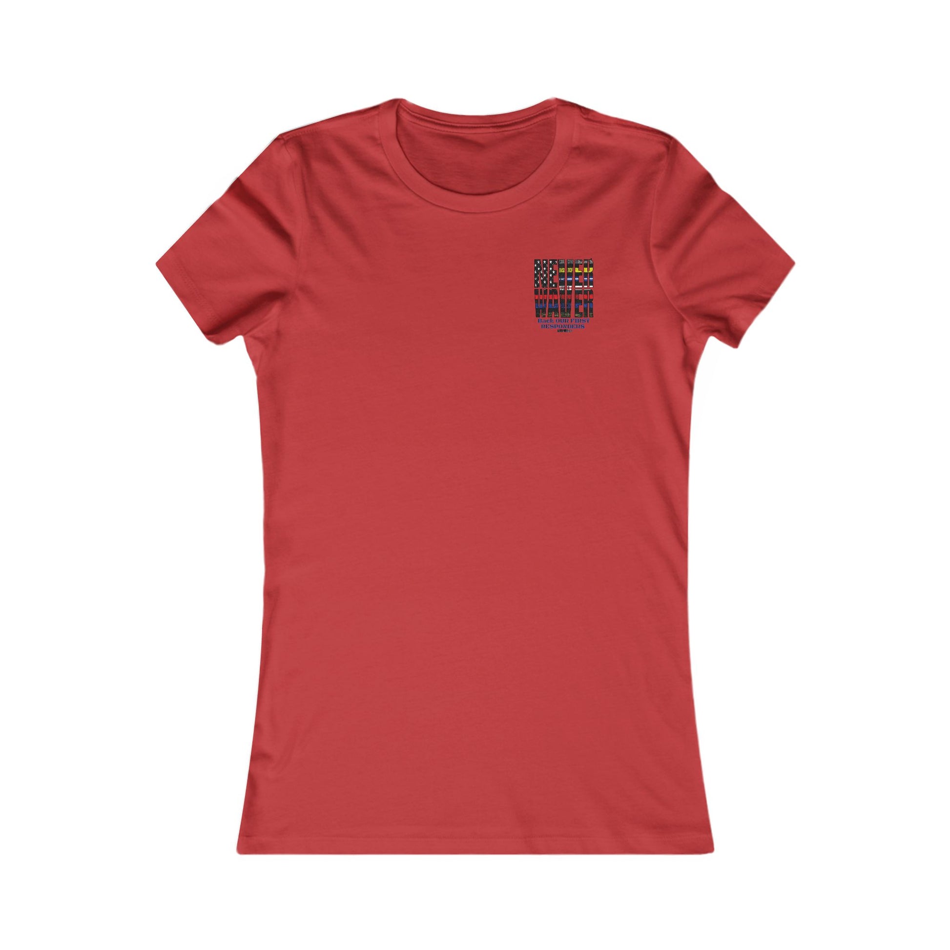T-Shirt Never Waver Back Our First Responders Women's - Never Waver
