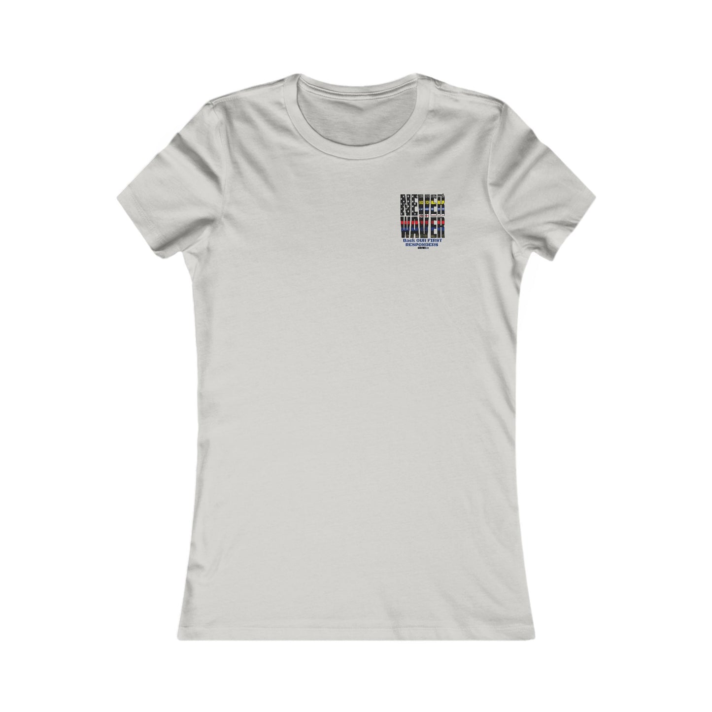 T-Shirt Never Waver Back Our First Responders Women's - Never Waver