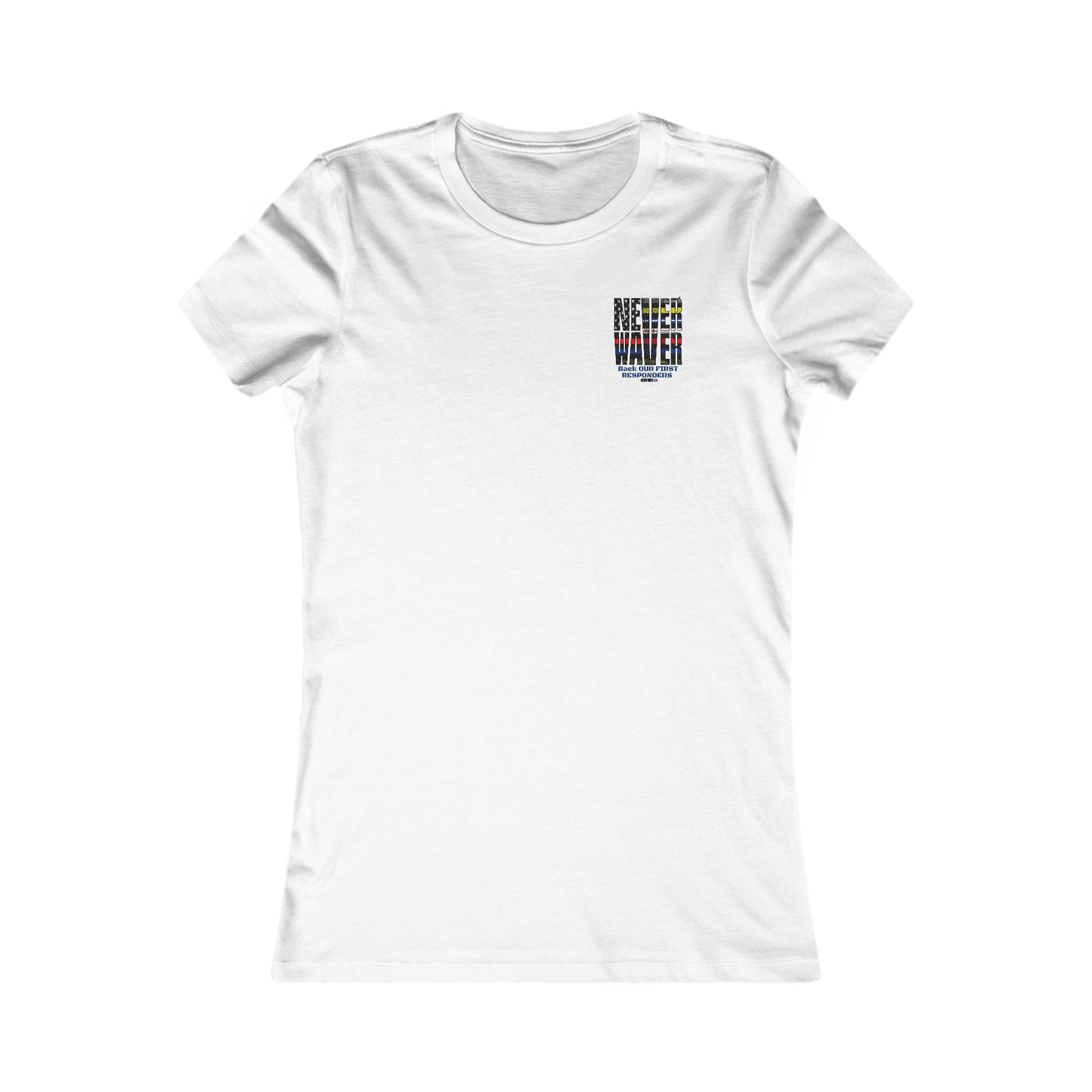 T-Shirt Never Waver Back Our First Responders Women's - Never Waver