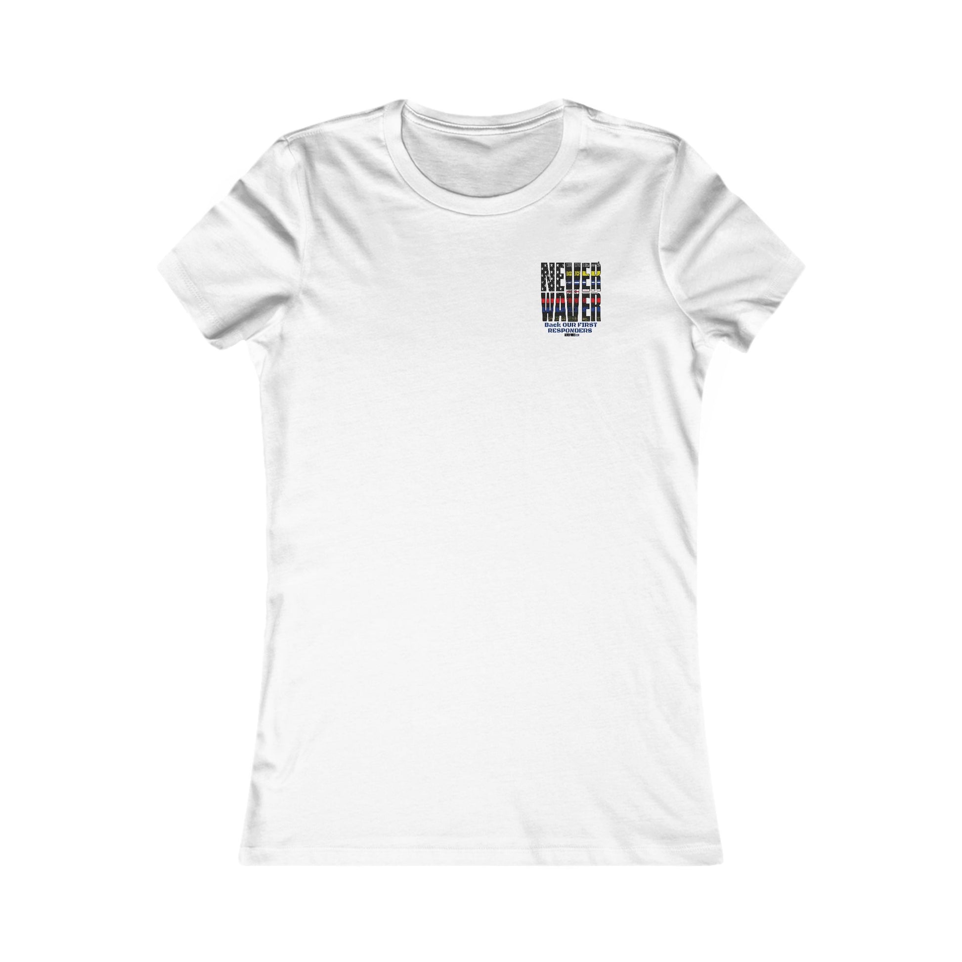 T-Shirt Never Waver Back Our First Responders Women's - Never Waver
