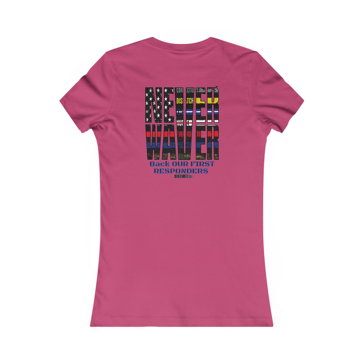 T-Shirt Never Waver Back Our First Responders Women's - Never Waver