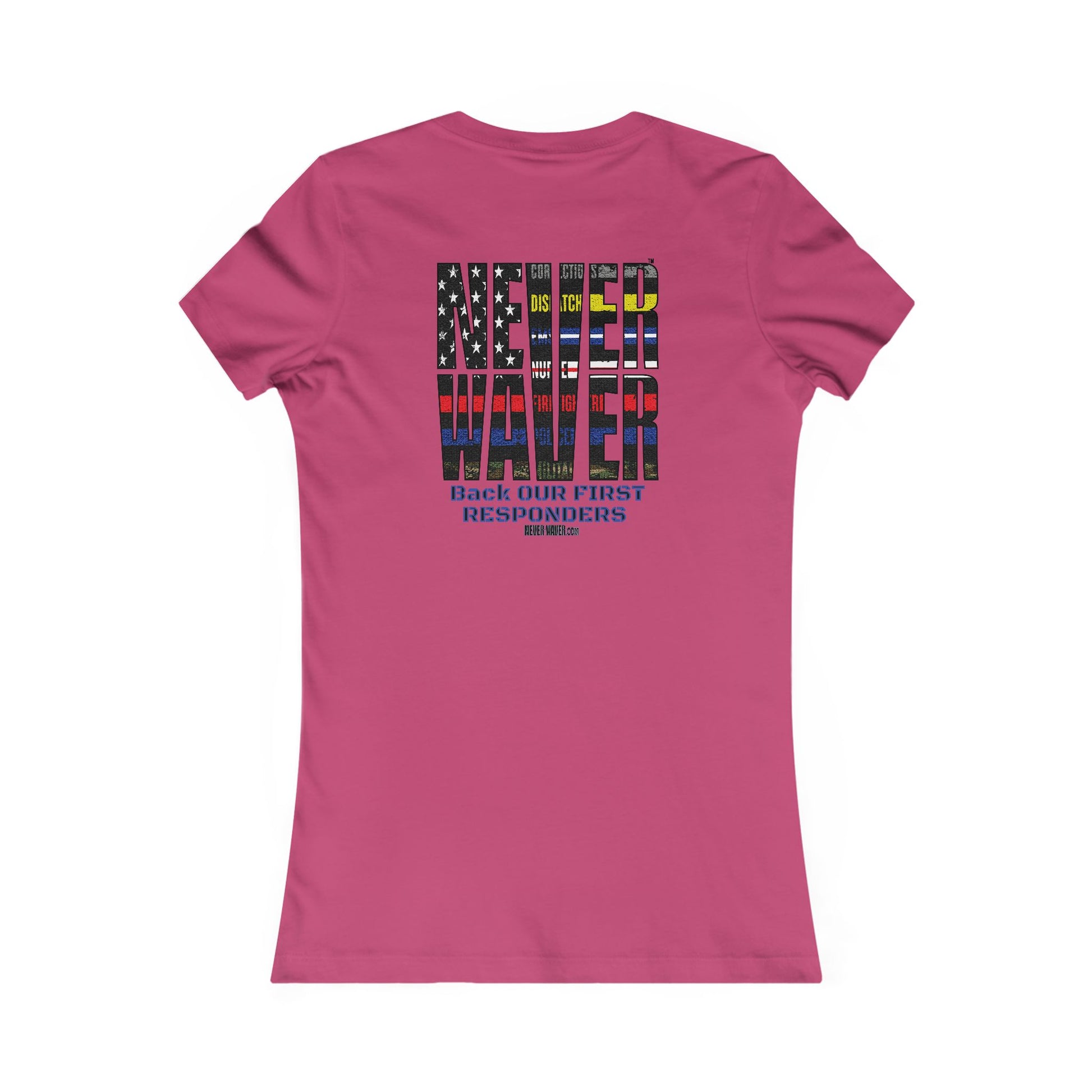 T-Shirt Never Waver Back Our First Responders Women's - Never Waver