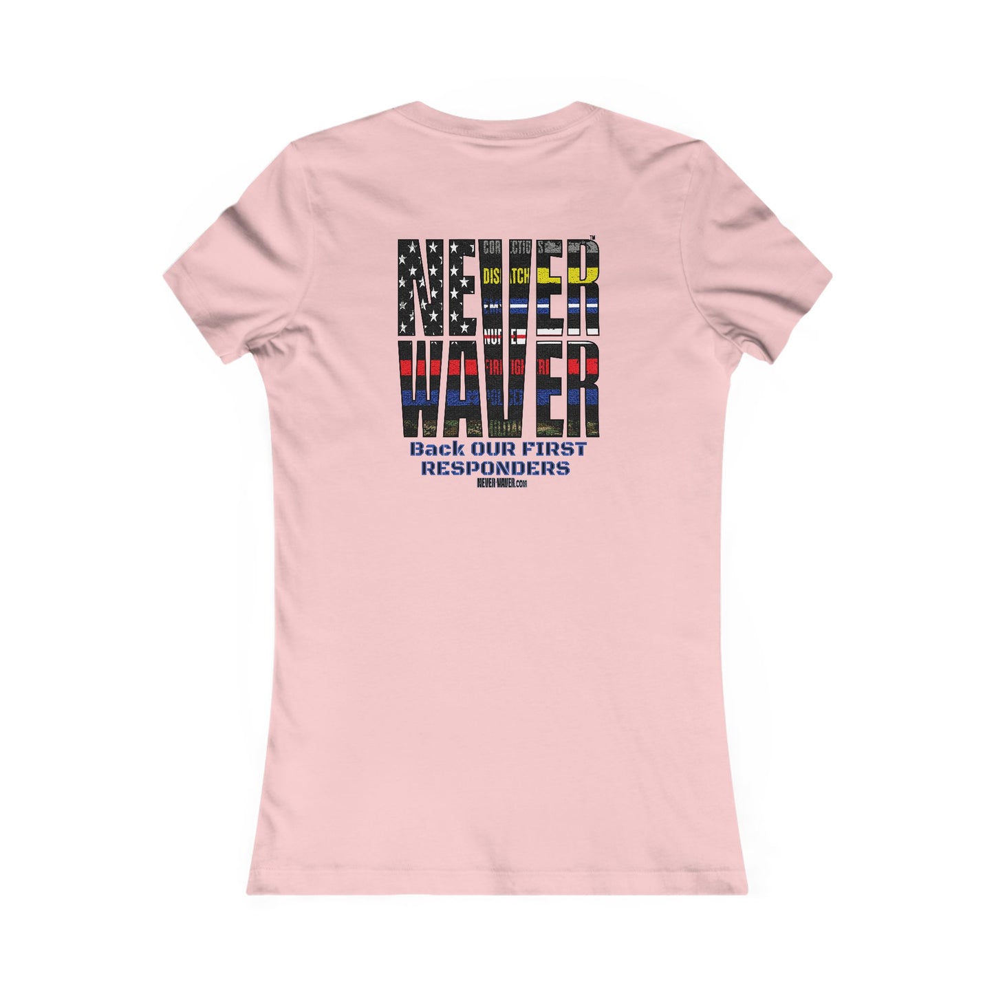 T-Shirt Never Waver Back Our First Responders Women's - Never Waver