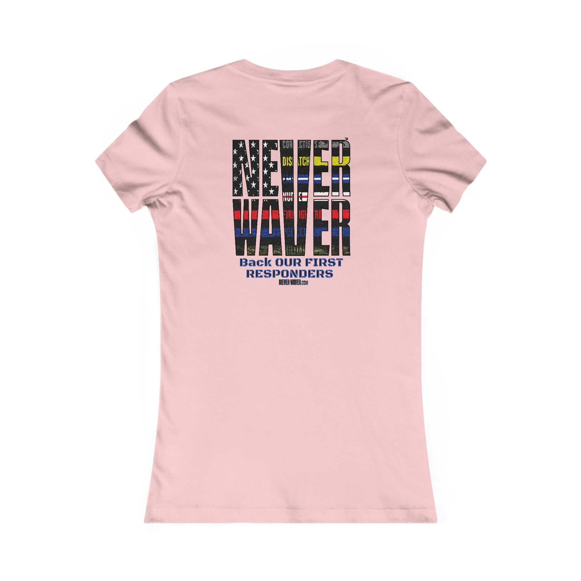T-Shirt Never Waver Back Our First Responders Women's - Never Waver