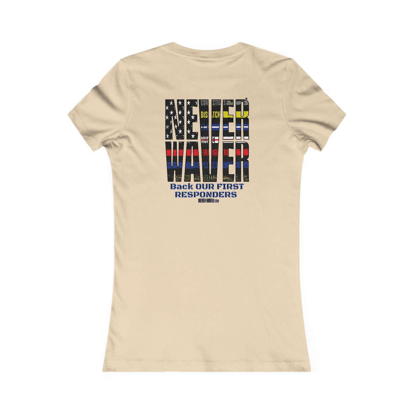 T-Shirt Never Waver Back Our First Responders Women's - Never Waver