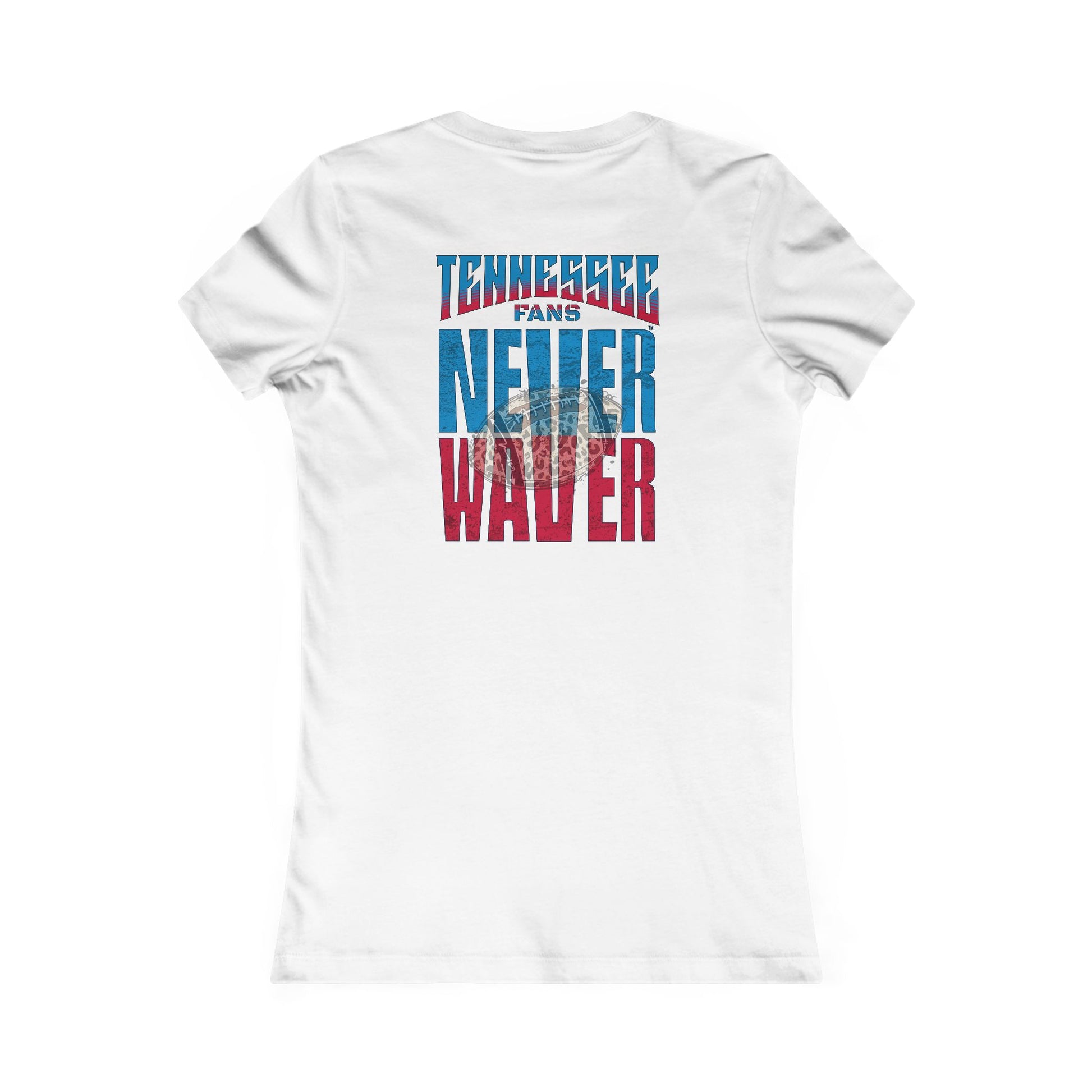 Tennessee Fans Never Waver W-Leopard Football Women's Favorite Tee - Never Waver