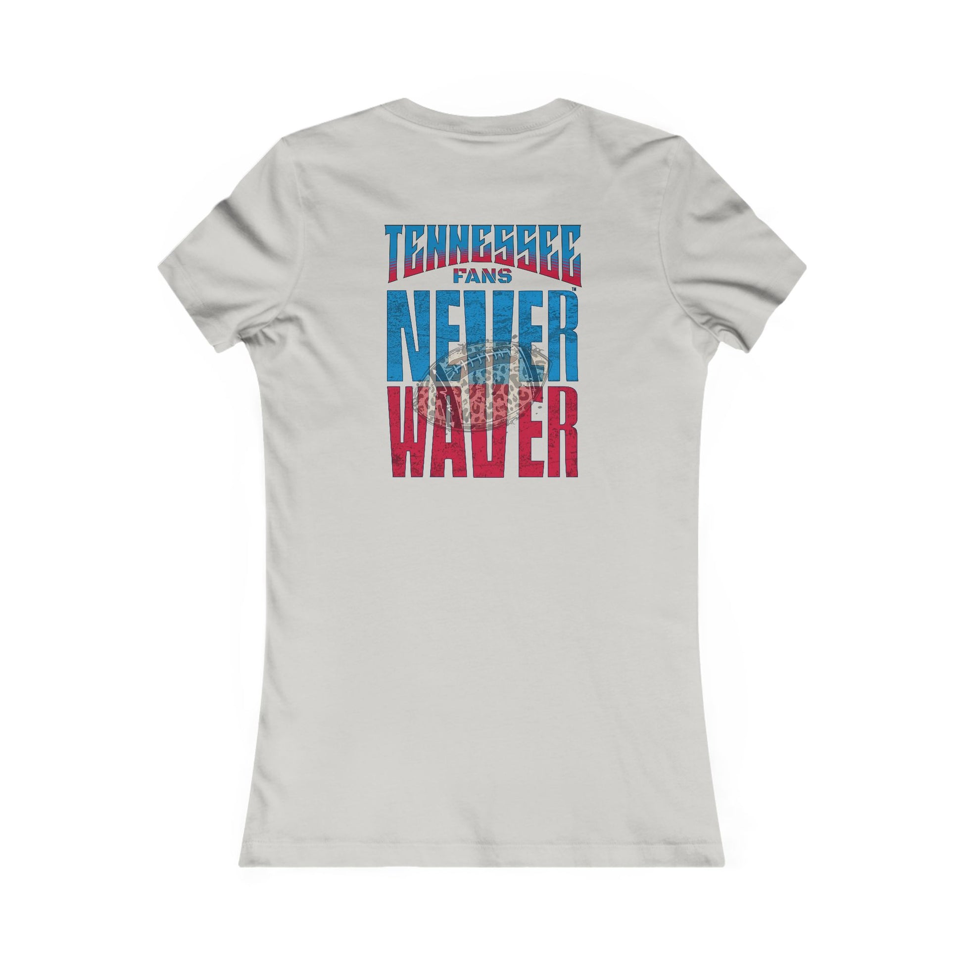 Tennessee Fans Never Waver W-Leopard Football Women's Favorite Tee - Never Waver
