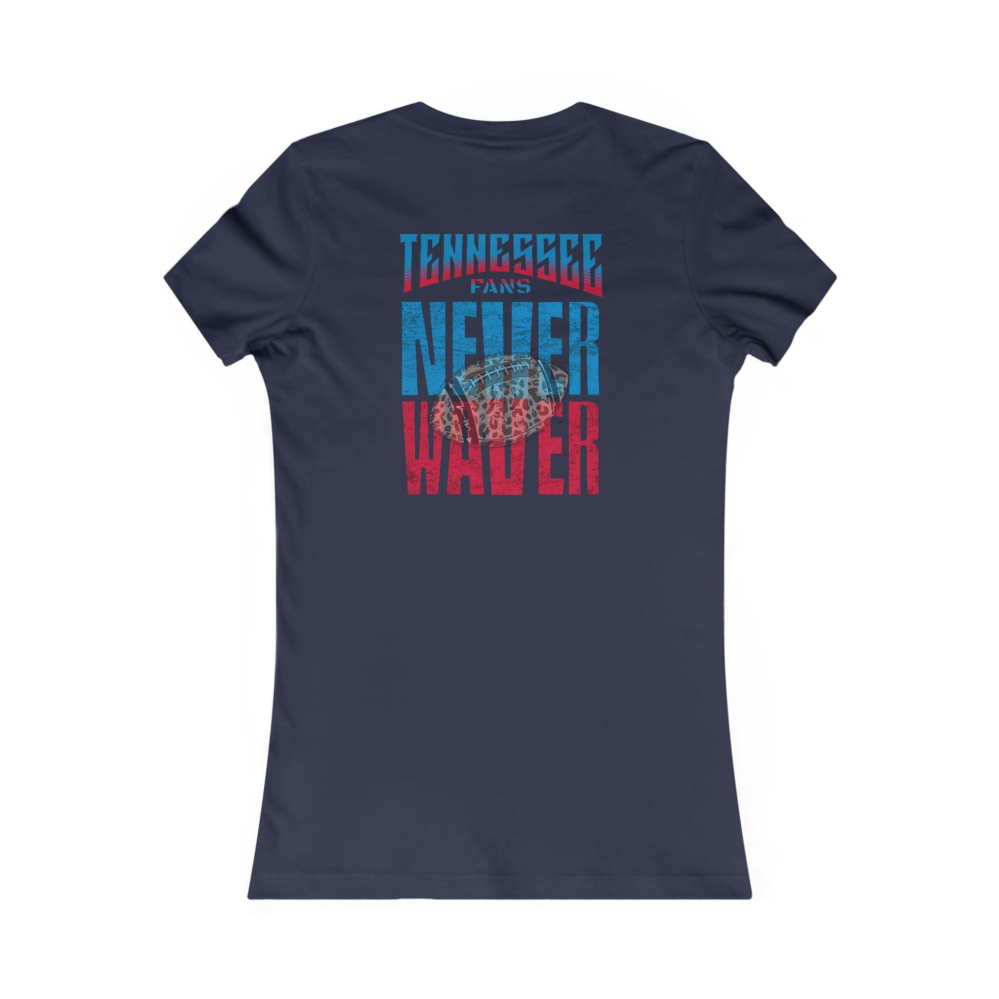 Tennessee Fans Never Waver W-Leopard Football Women's Favorite Tee - Never Waver