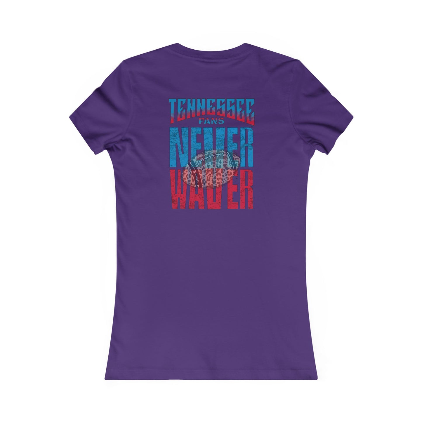 Tennessee Fans Never Waver W-Leopard Football Women's Favorite Tee - Never Waver
