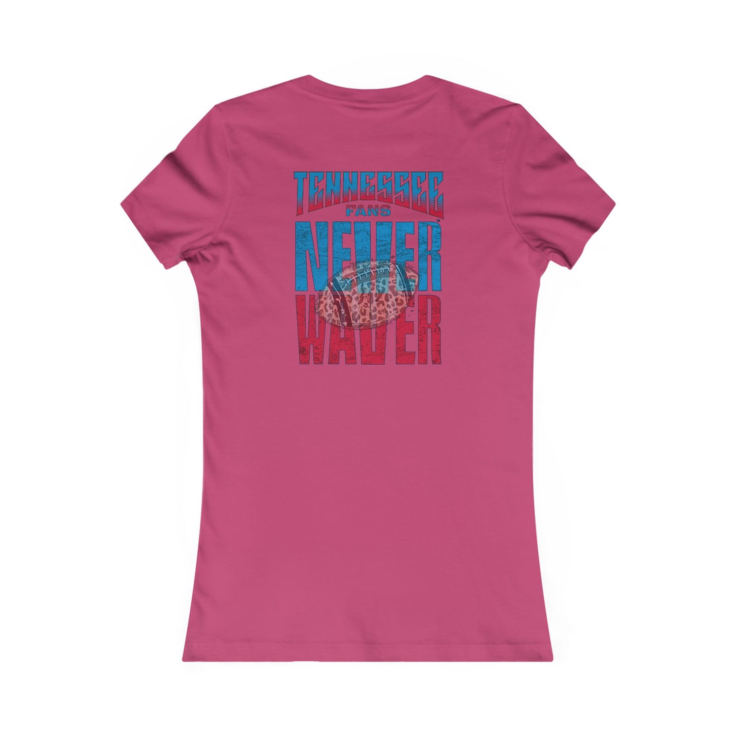 Tennessee Fans Never Waver W-Leopard Football Women's Favorite Tee - Never Waver