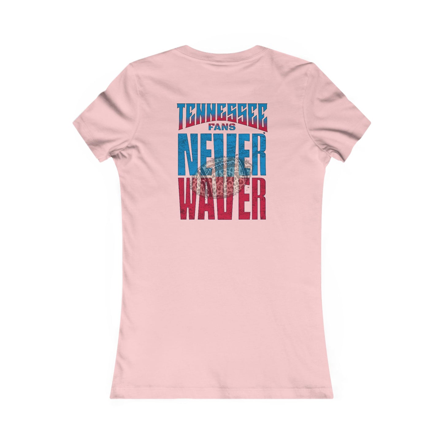 Tennessee Fans Never Waver W-Leopard Football Women's Favorite Tee - Never Waver