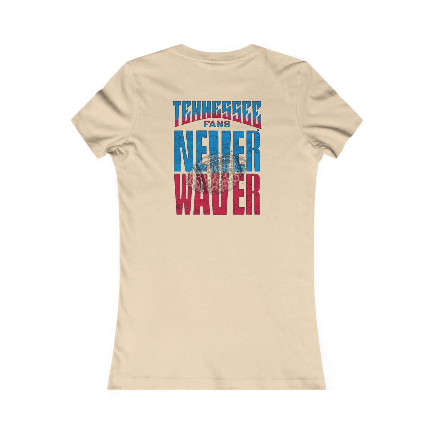 Tennessee Fans Never Waver W-Leopard Football Women's Favorite Tee - Never Waver