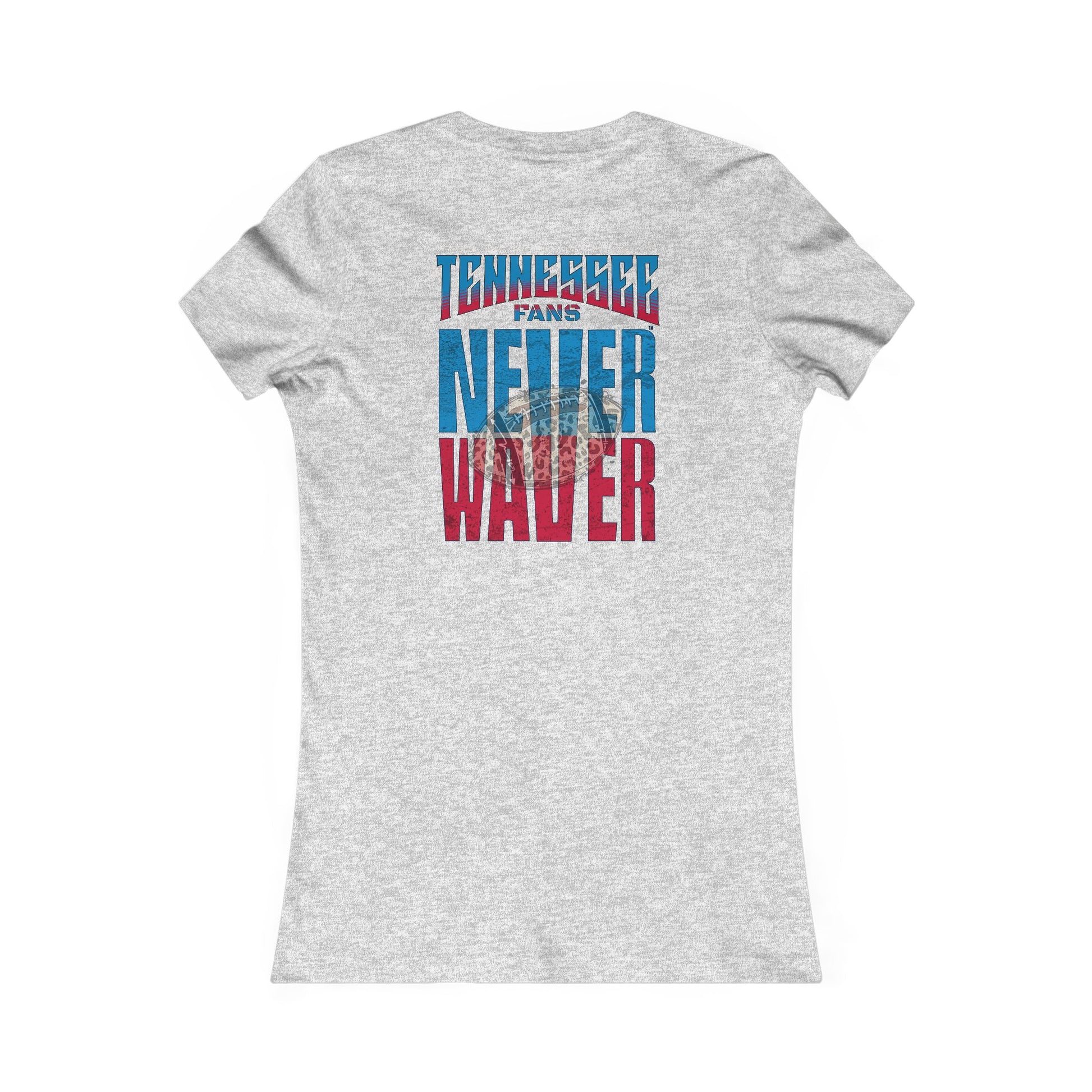 Tennessee Fans Never Waver W-Leopard Football Women's Favorite Tee - Never Waver