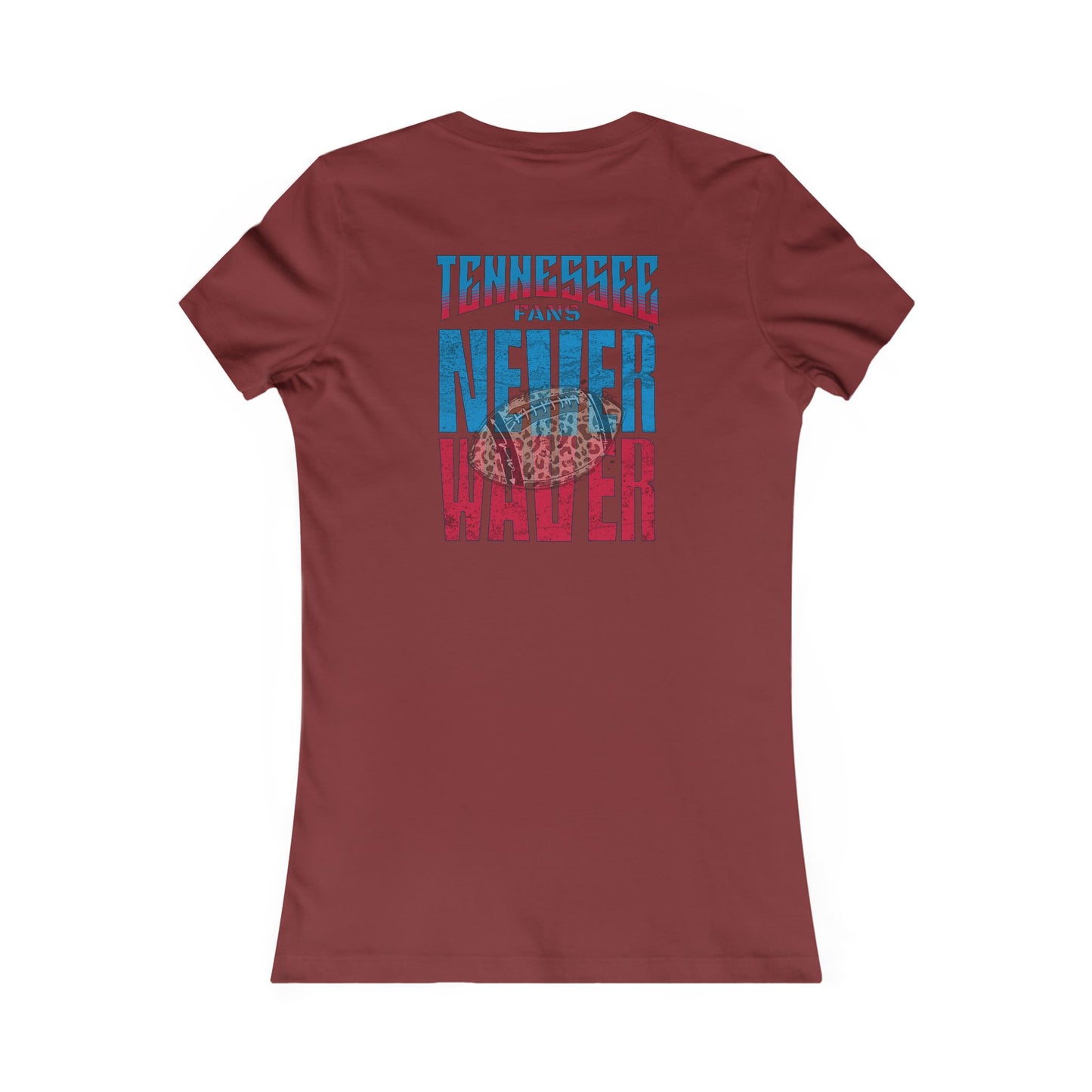 Tennessee Fans Never Waver W-Leopard Football Women's Favorite Tee - Never Waver