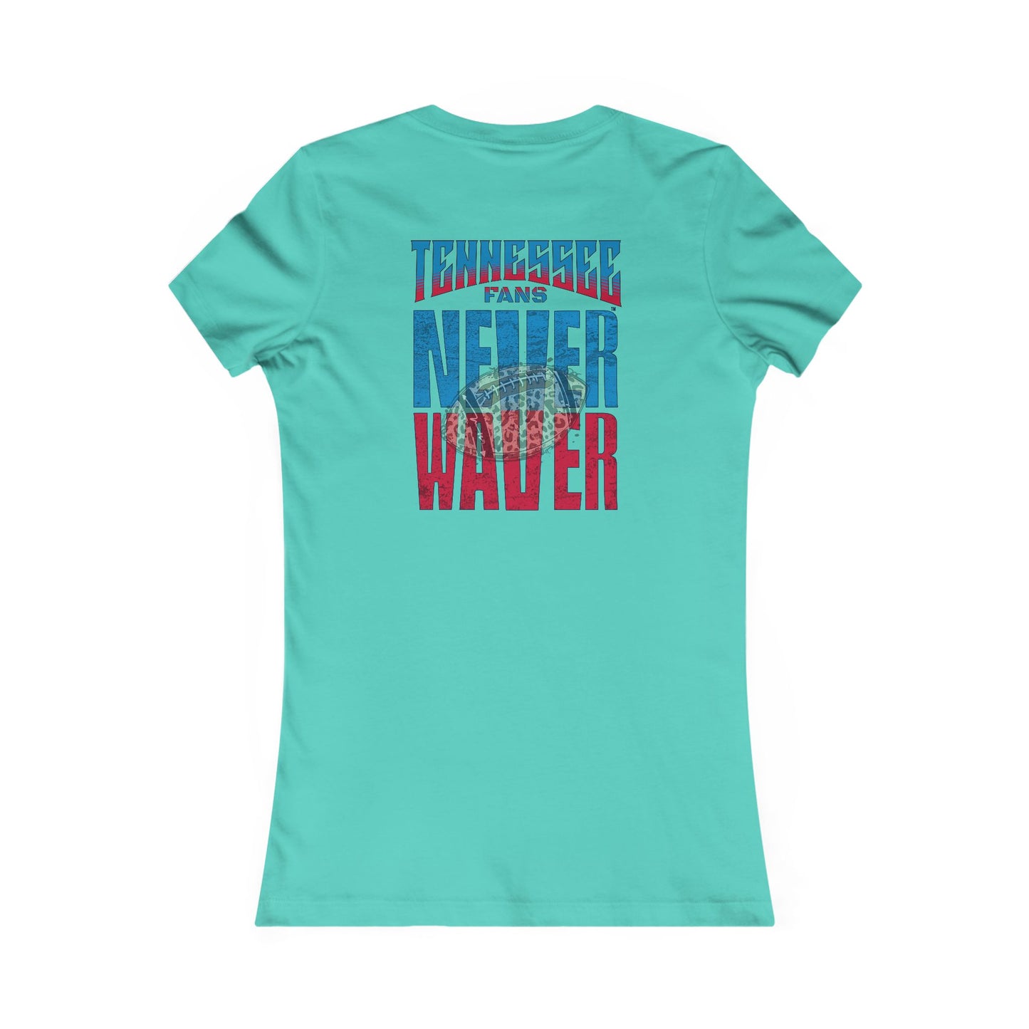 Tennessee Fans Never Waver W-Leopard Football Women's Favorite Tee - Never Waver