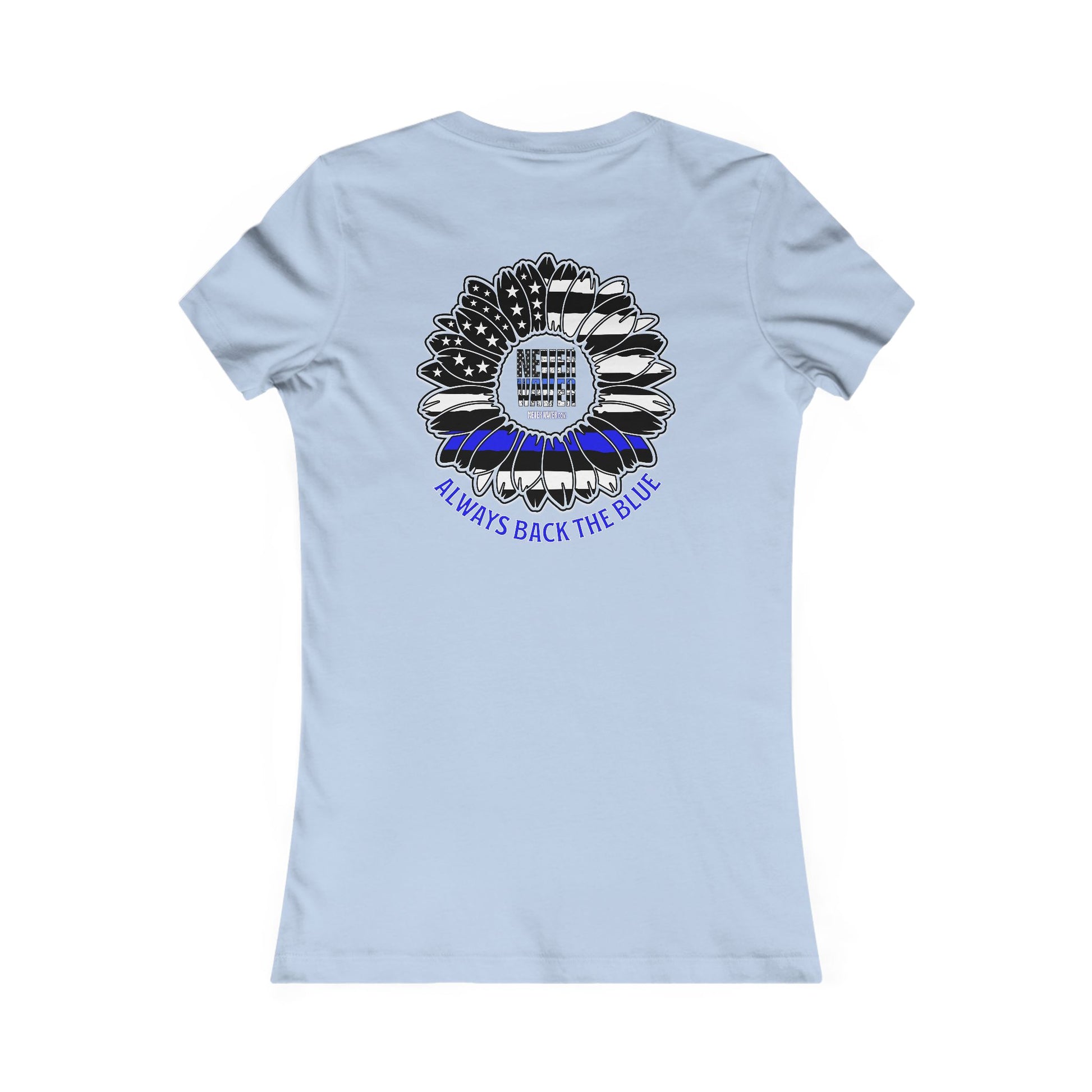 True Americans Never Waver They Always Back The Blue  Women's Favorite Tee - Never Waver