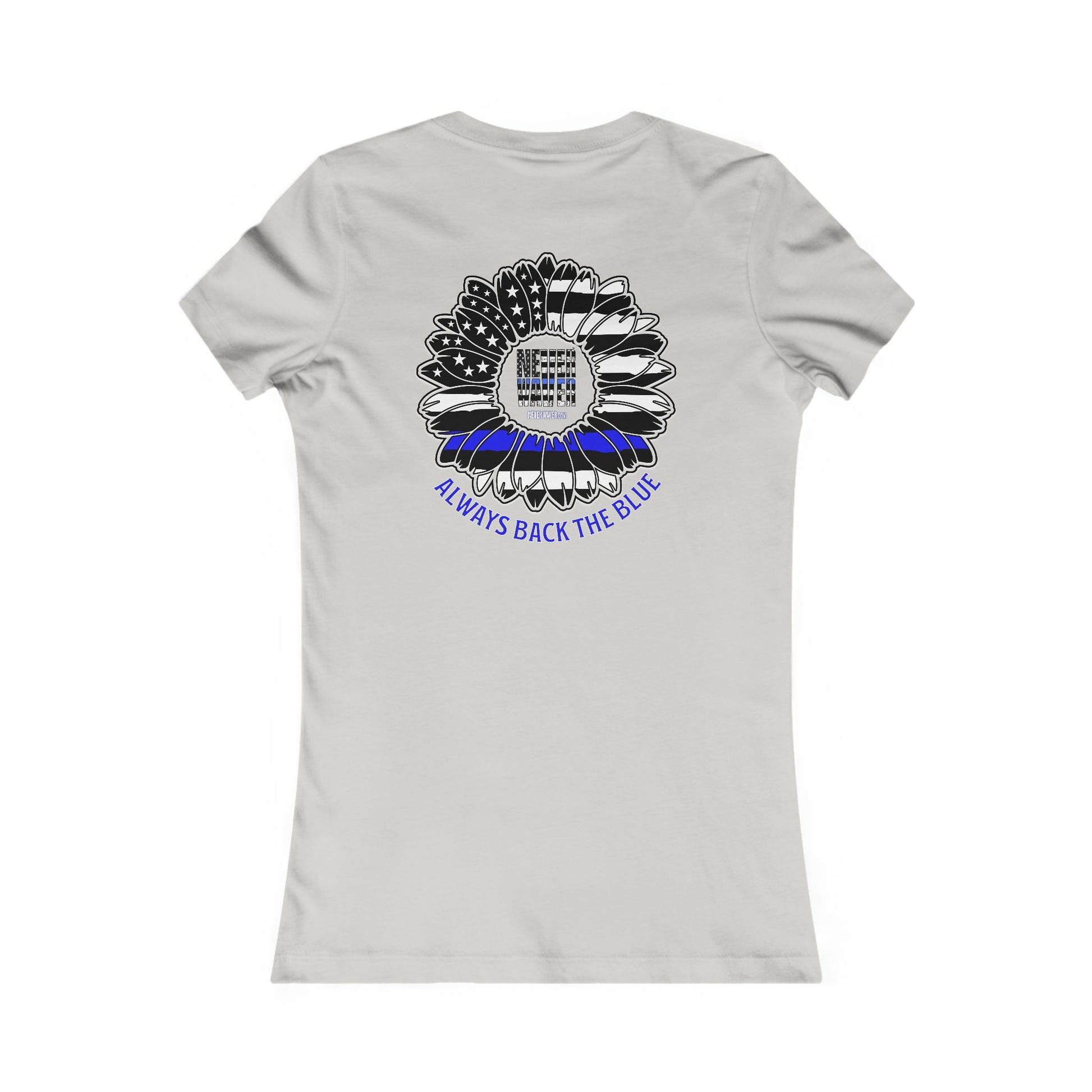 True Americans Never Waver They Always Back The Blue  Women's Favorite Tee - Never Waver