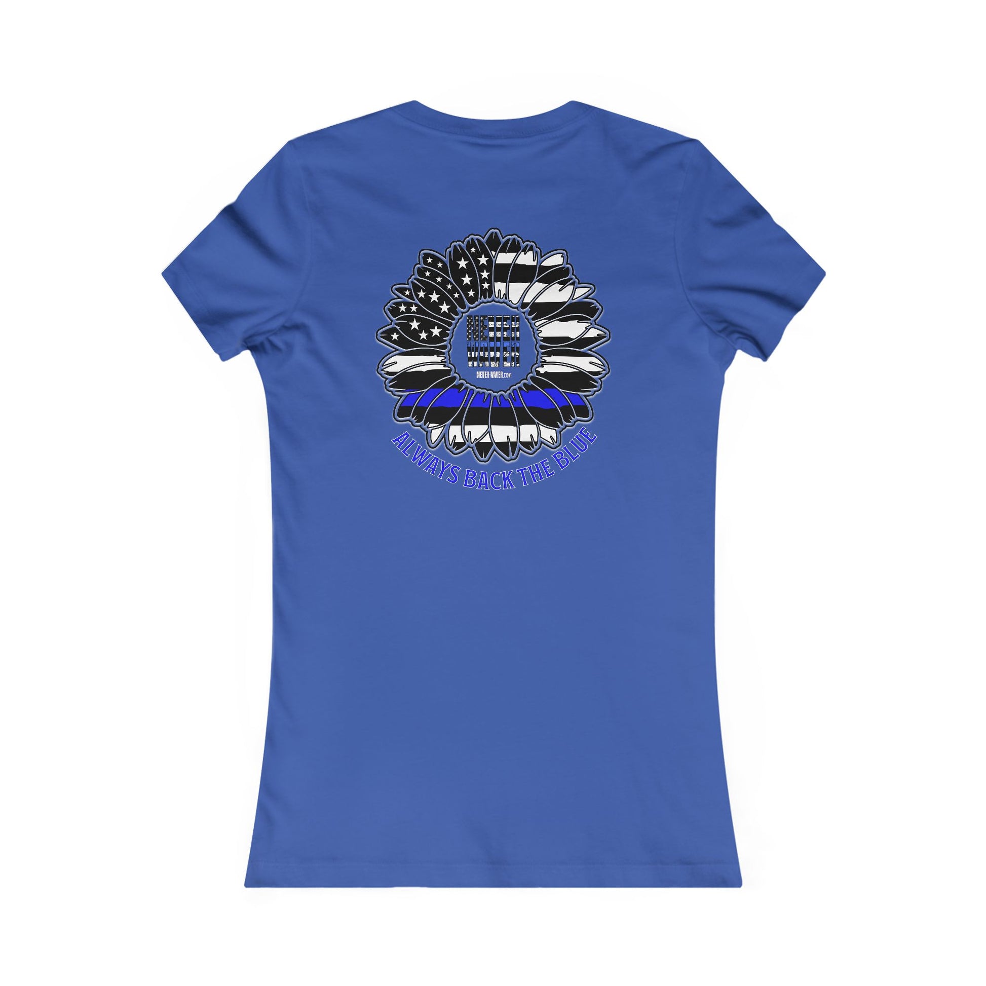 True Americans Never Waver They Always Back The Blue  Women's Favorite Tee - Never Waver