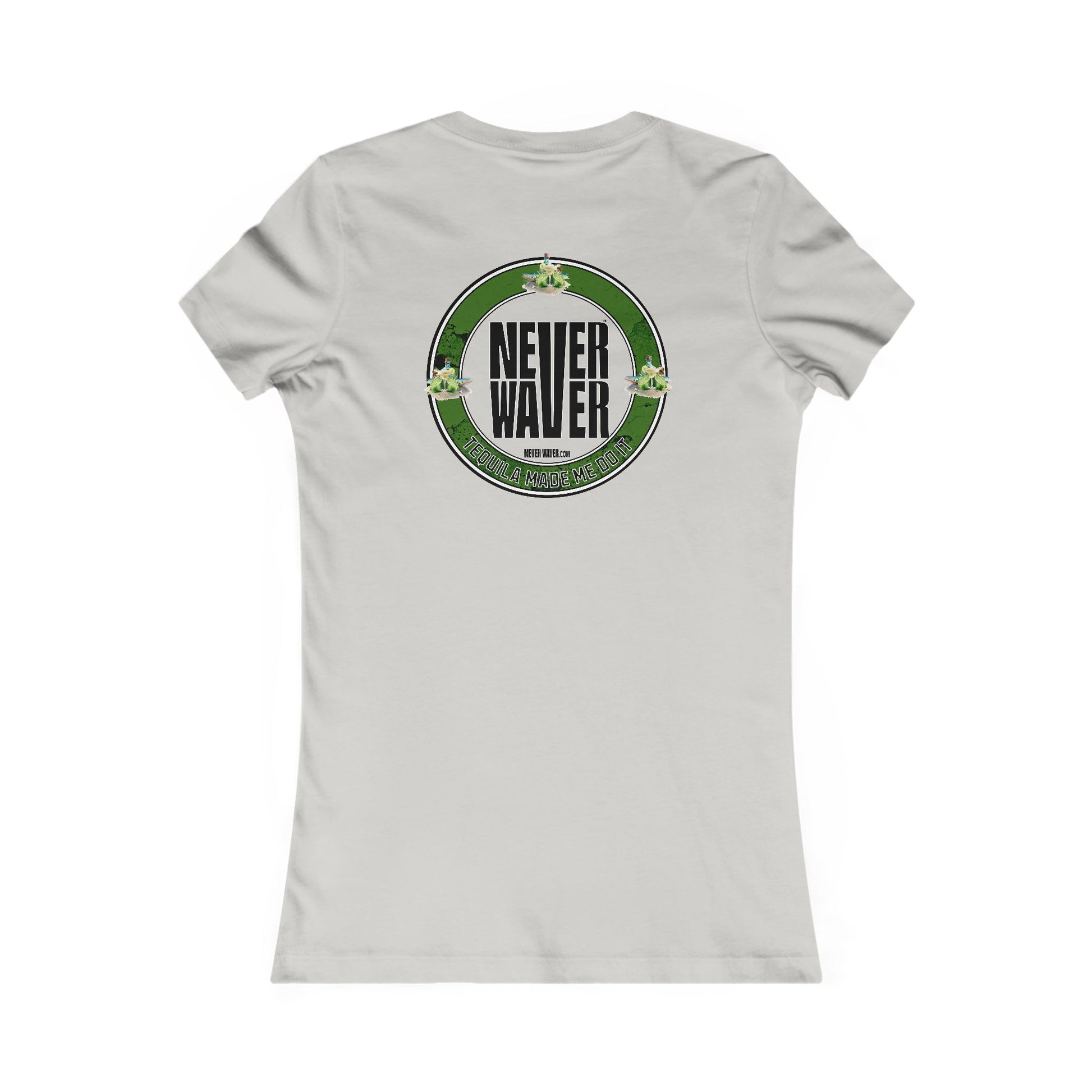 Women's Tee Never Waver Tequila Made me do it T-Shirt - Never Waver
