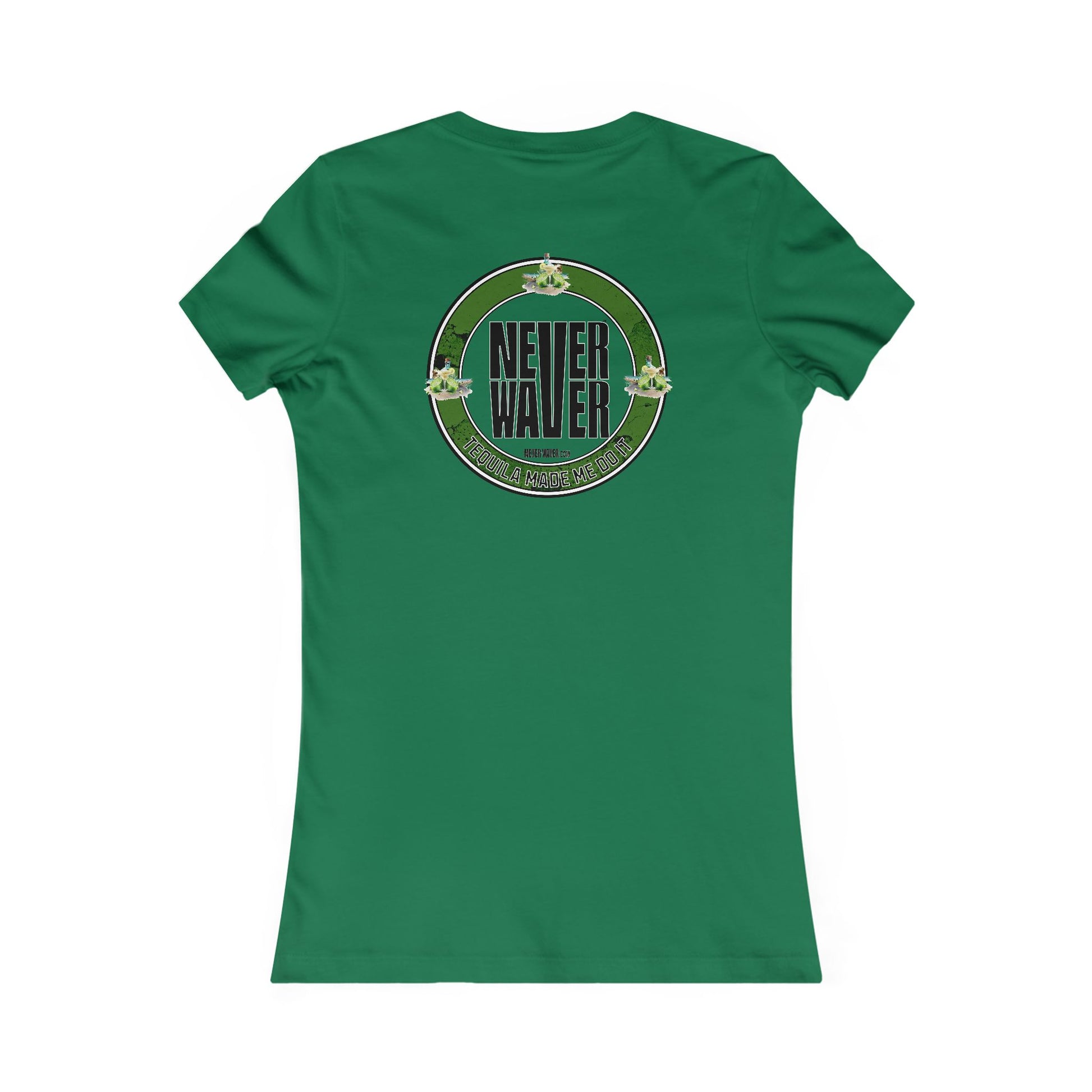 Women's Tee Never Waver Tequila Made me do it T-Shirt - Never Waver